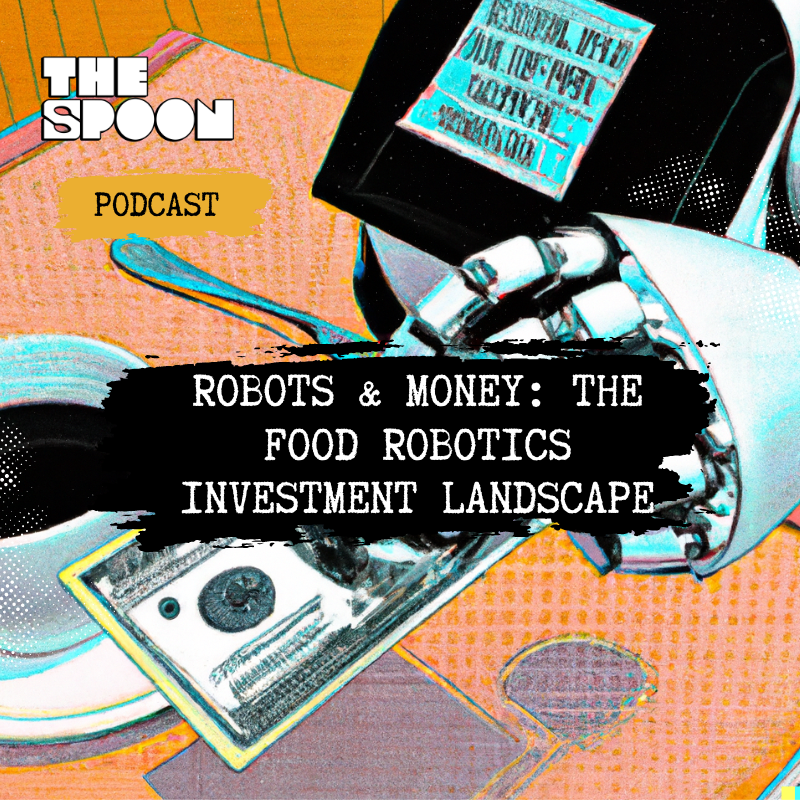 Robots & Money: The Food Robotics Investment Landscape