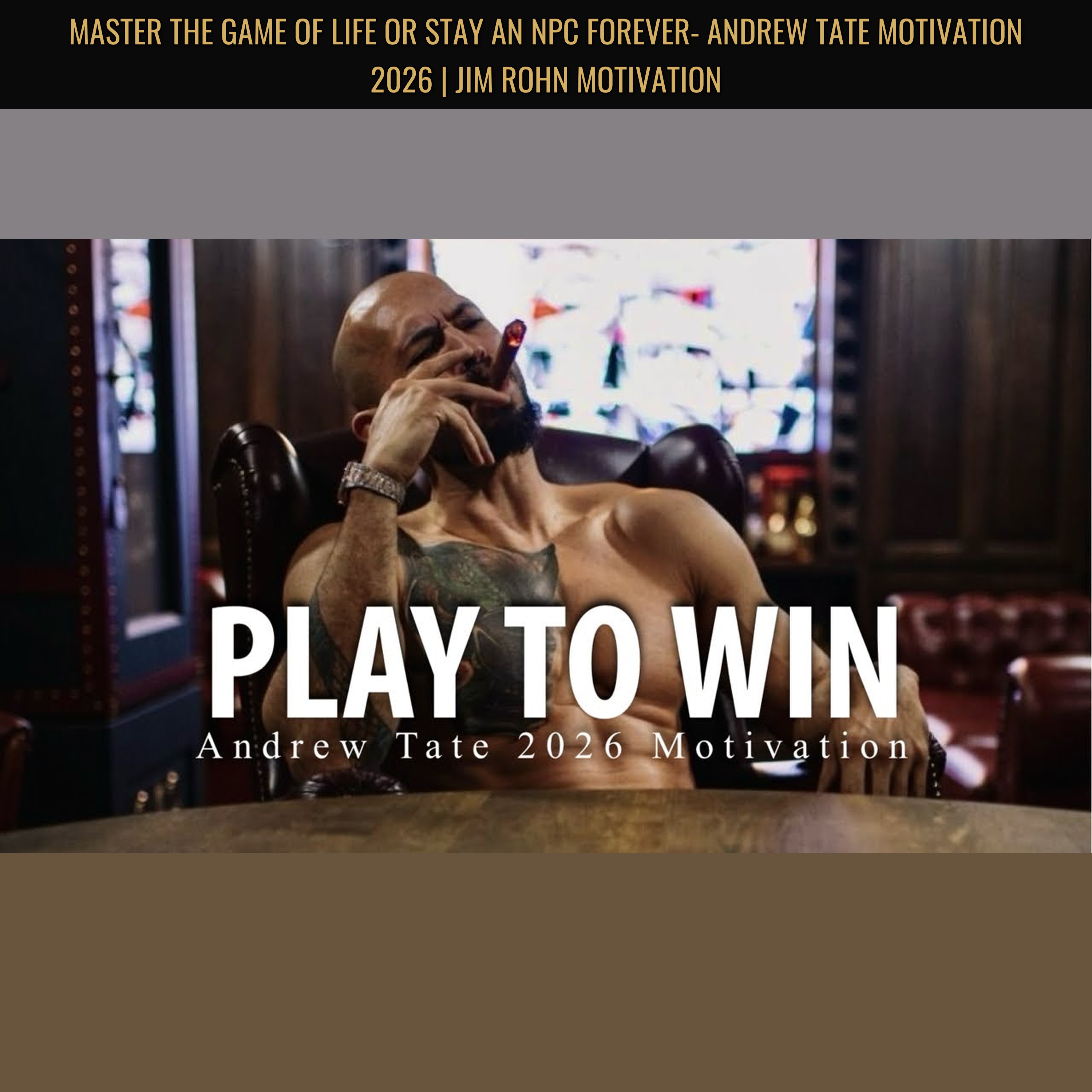 MASTER the GAME of LIFE or Stay an NPC Forever- Andrew Tate Motivation 2026 | Jim Rohn Motivation