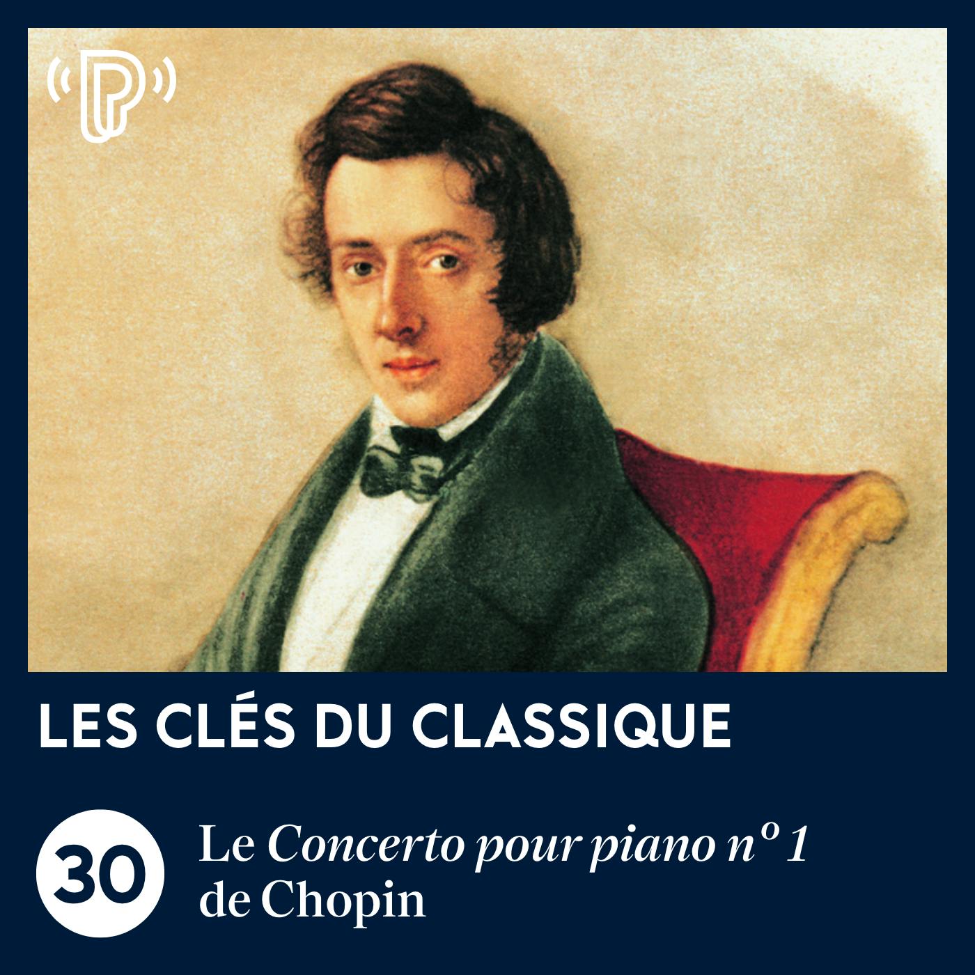 Le Concerto pour piano n° 1 de Chopin | Les Clés du classique #30