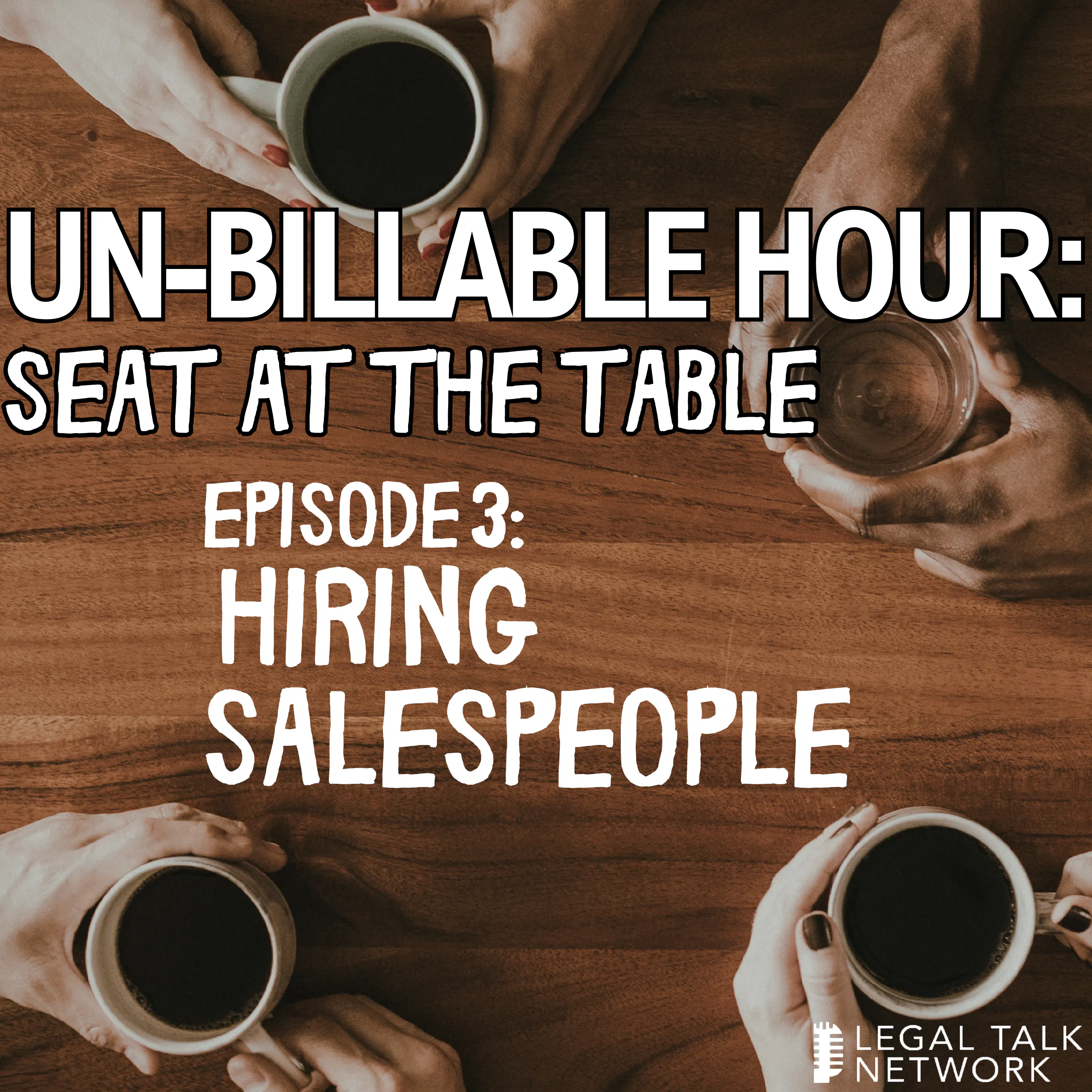 A Seat at the Table: Maximizing the Value of Non-Attorney Salespeople episode artwork