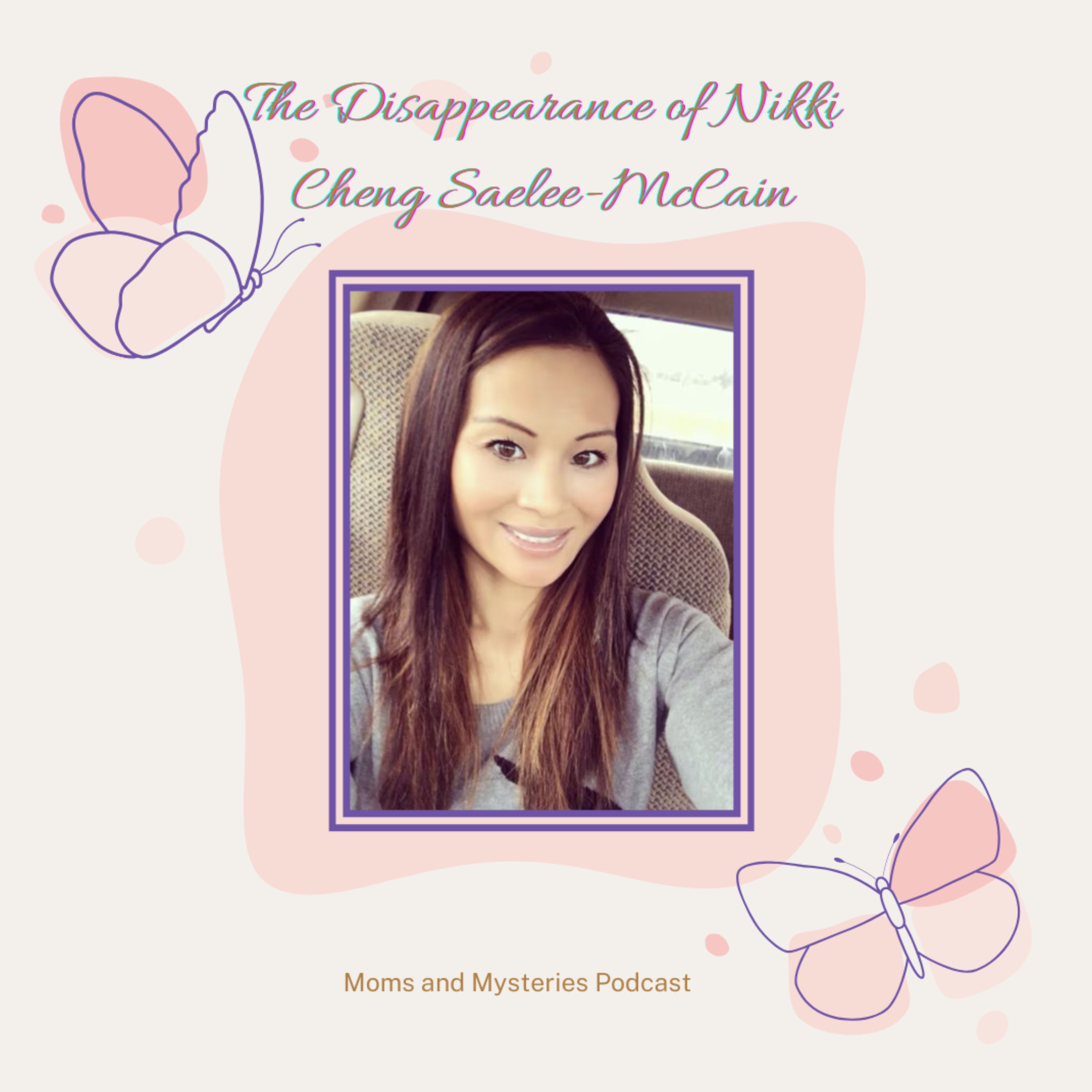 MISSING: Nikki Cheng Saelee-McCain