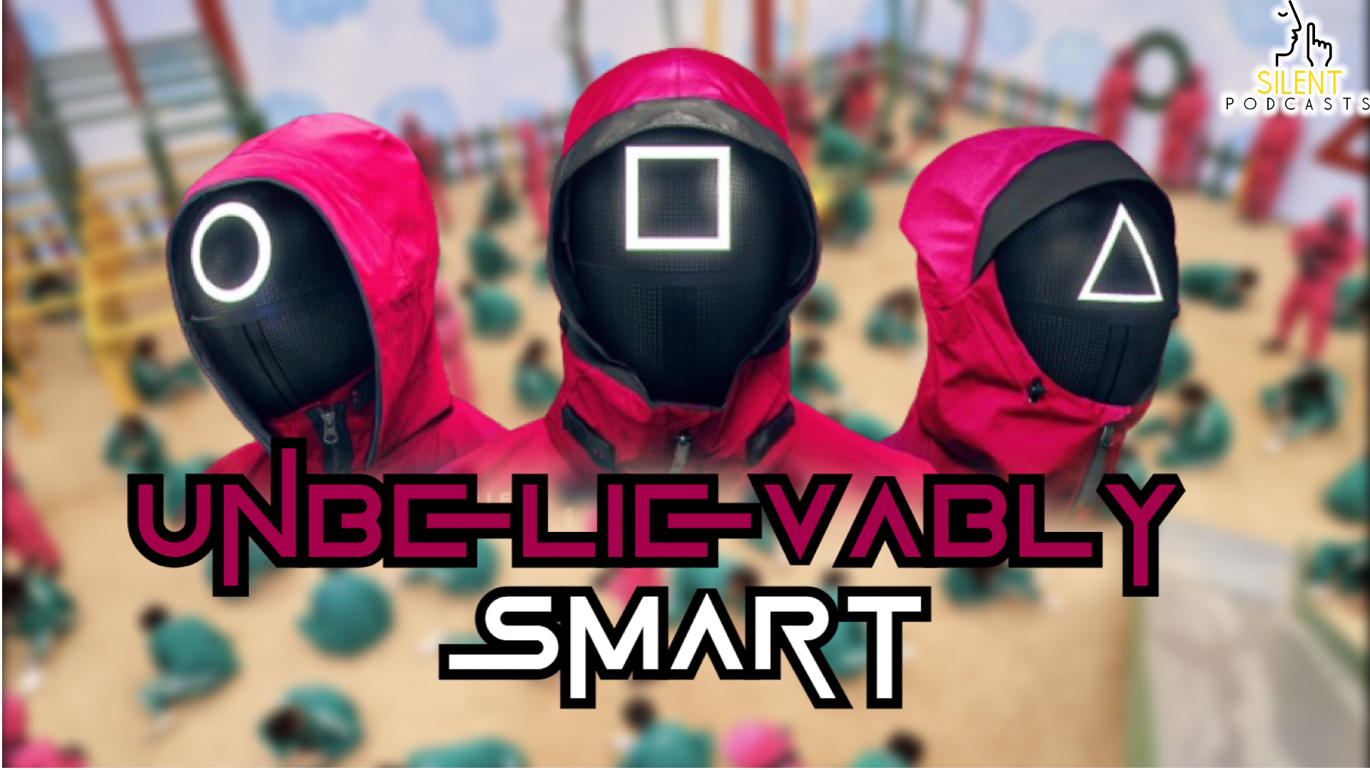 Unbelievably Smart: A Squid Game: The Challenge Recap Podcast- Episodes 5 and 6 episode artwork