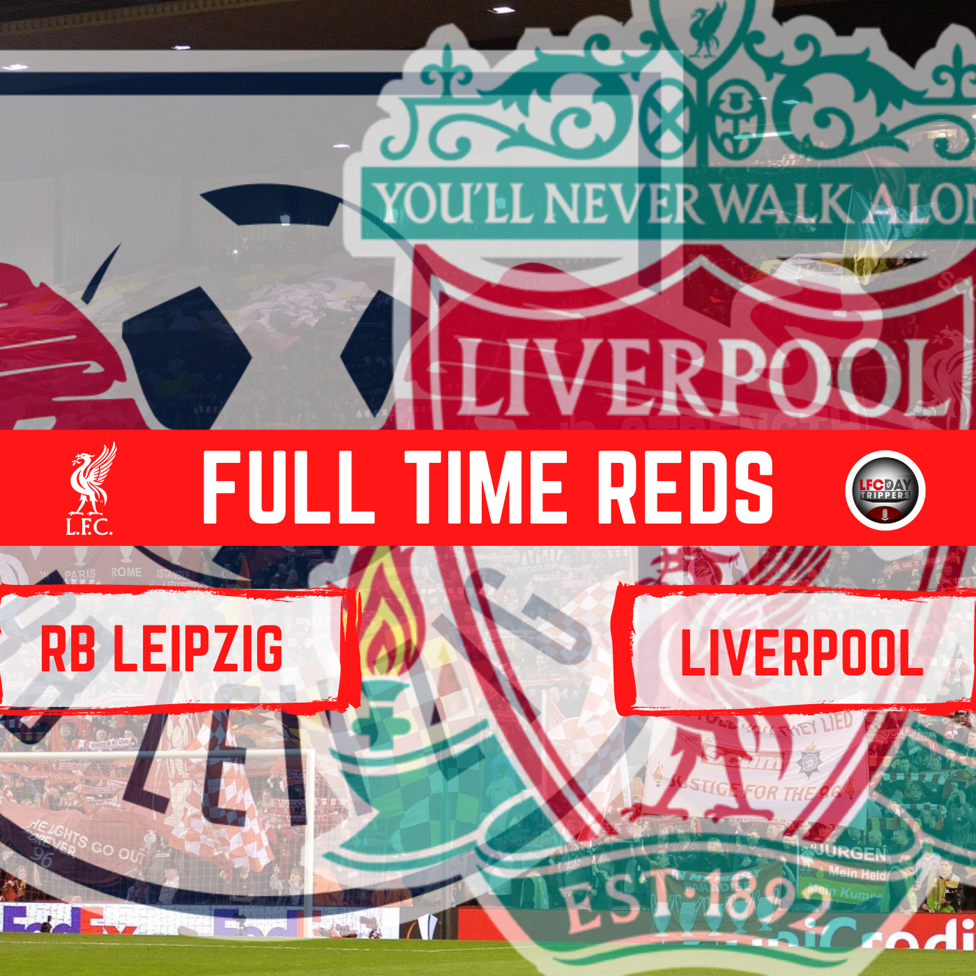 RB Leipzig 0 v Liverpool 5 | Full Time Reds episode artwork