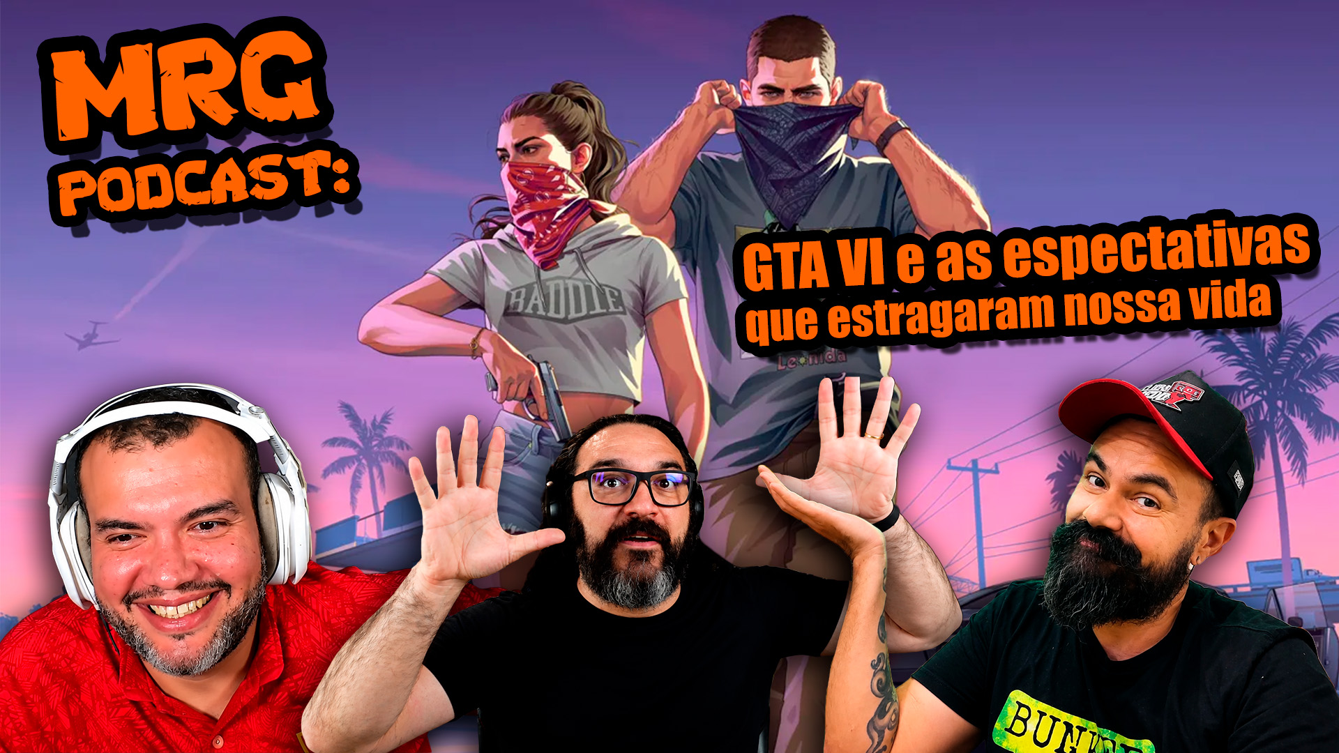 GTA VI e as expectativas que estragaram nossas vidas | MRG 833 episode artwork