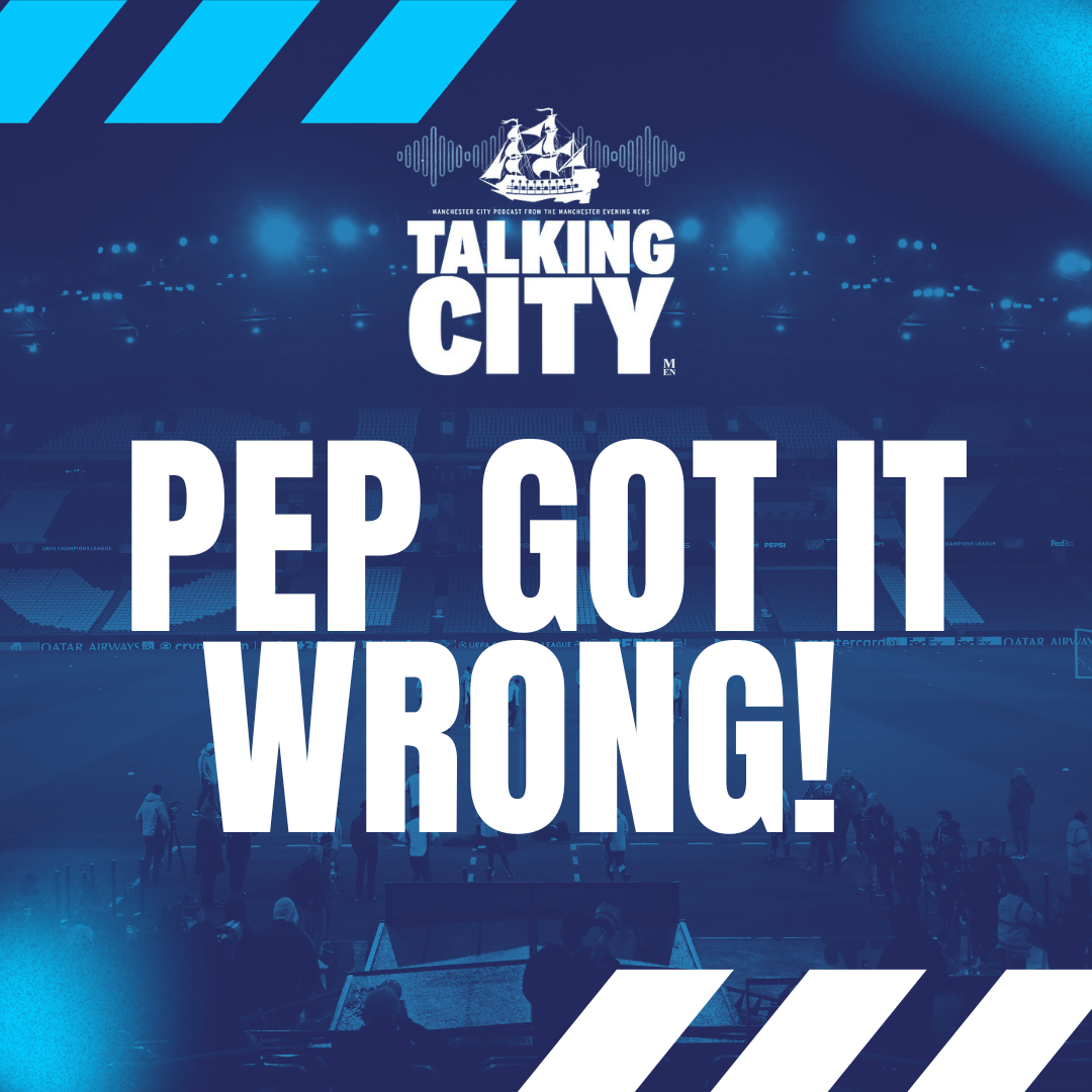 Guardiola’s Gamble Backfires | Talking City Podcast episode artwork