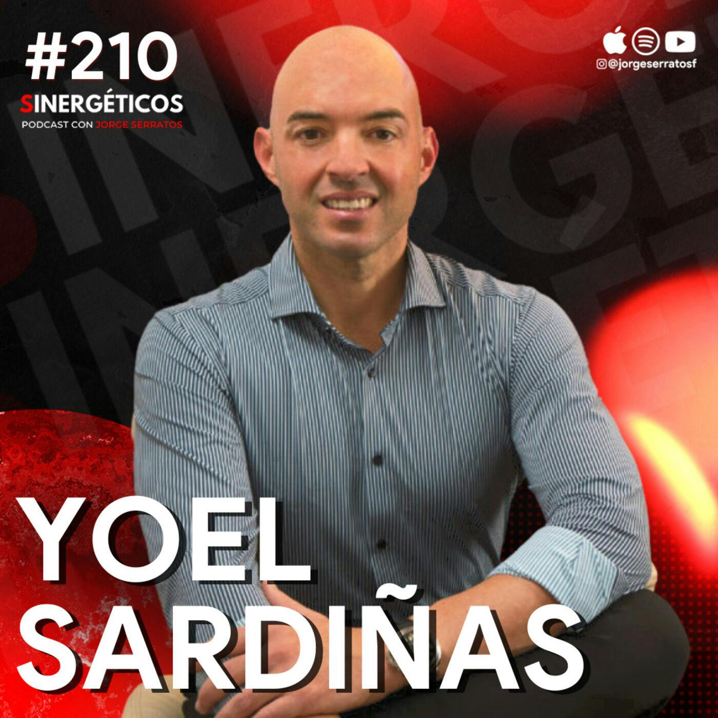 #210 Sinergéticos | Cómo salir de la pobreza y hacer DINERO | Yoel Sardiñas