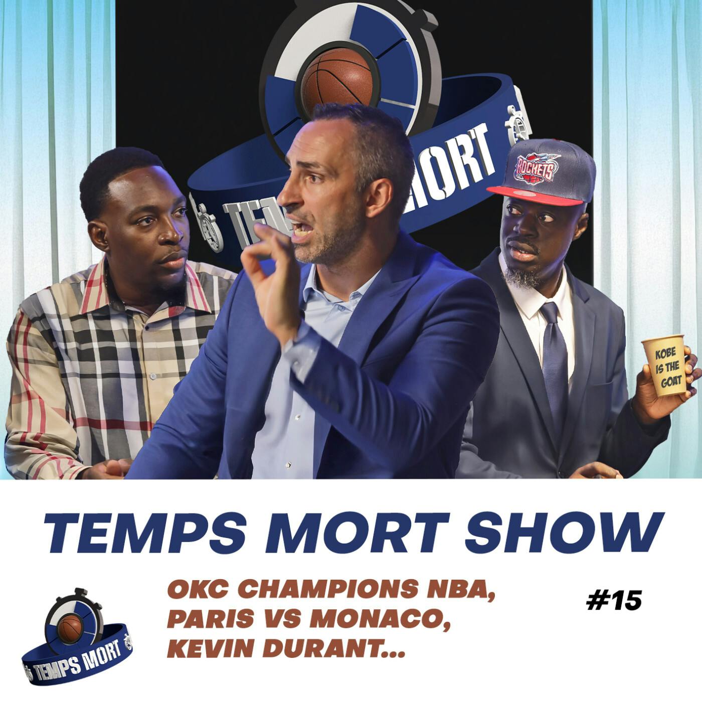 Temps Mort Show EP 15 : OKC Champions NBA, Paris VS Monaco, KD aux Rockets... Temps Mort Show EP 15 : OKC Champions NBA, Paris VS Monaco, KD aux Rockets...