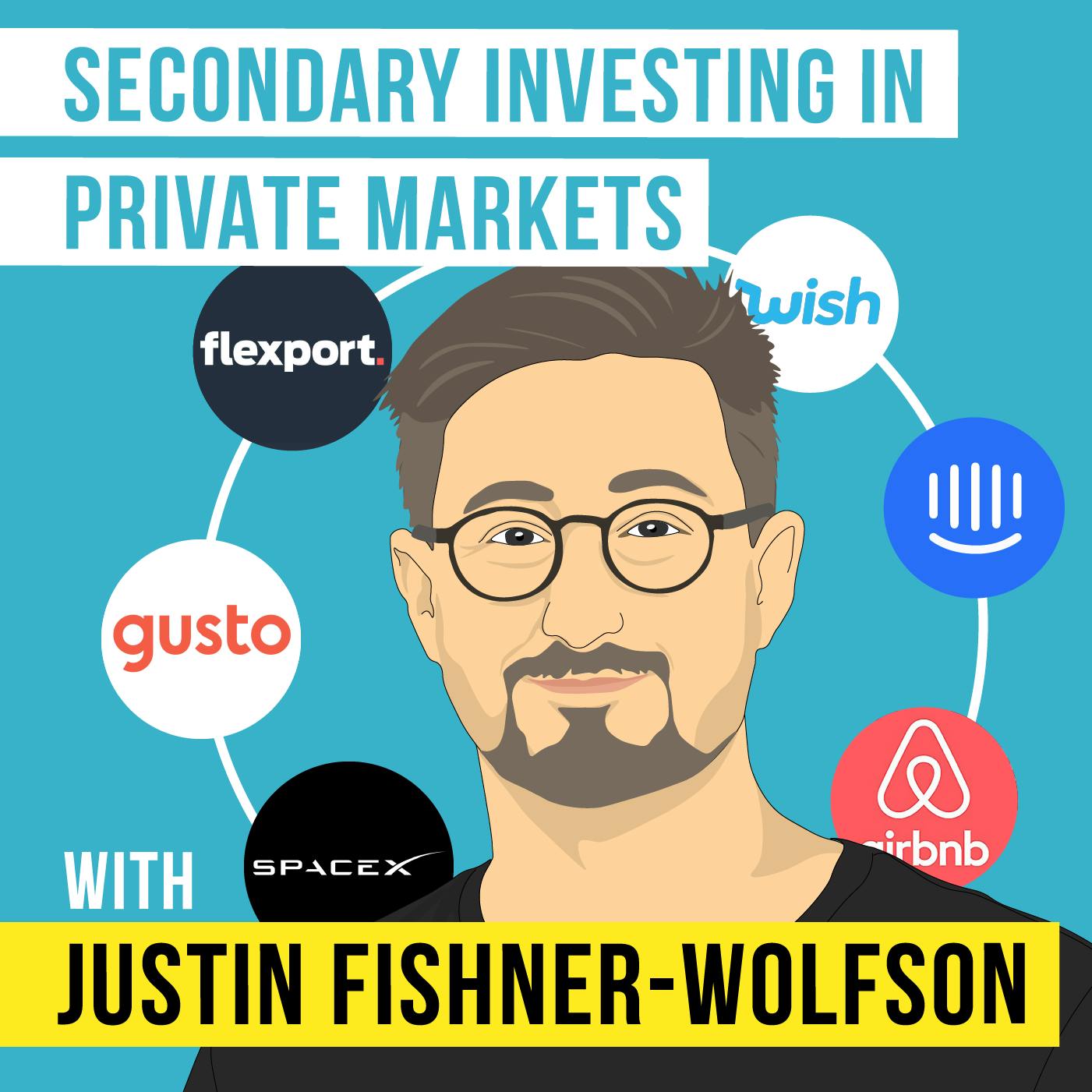 Justin Fishner-Wolfson - Secondary Investing in Private Markets