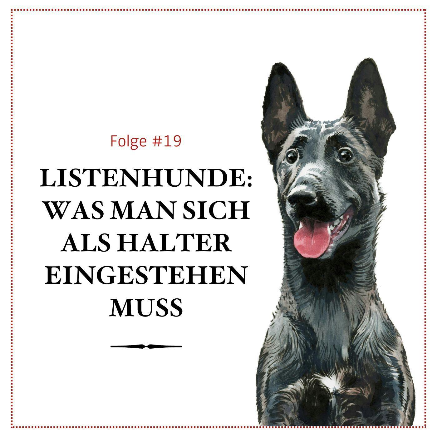 Listenhunde: Was man als Halter wissen sollte - #19 Listenhunde: Was man als Halter wissen sollte - #19