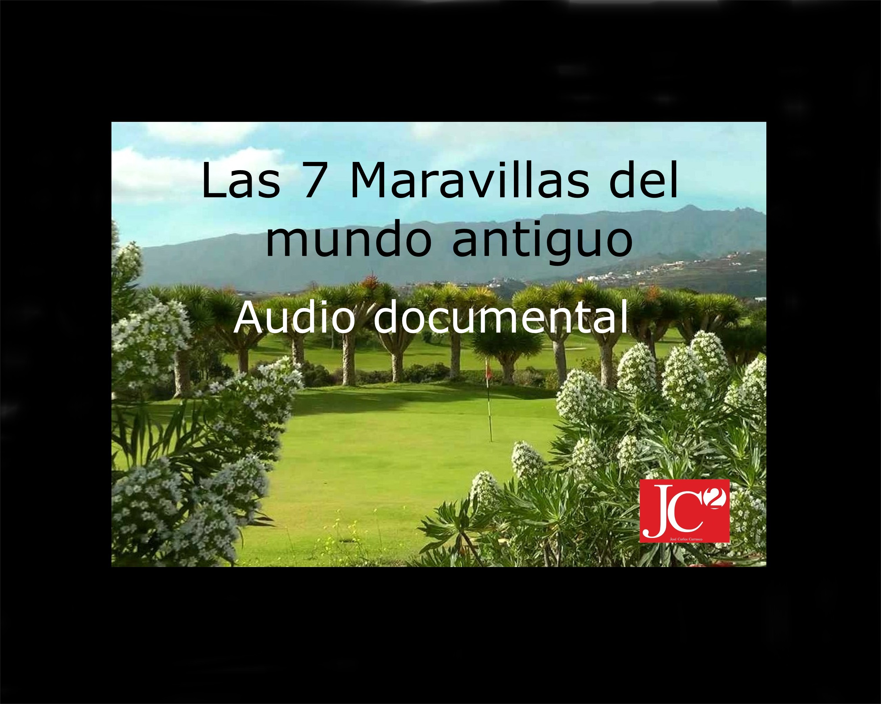 LAS 7 MARAVILLAS DEL MUNDO ANTIGUO. AUDIO DOCUMENTAL episode artwork