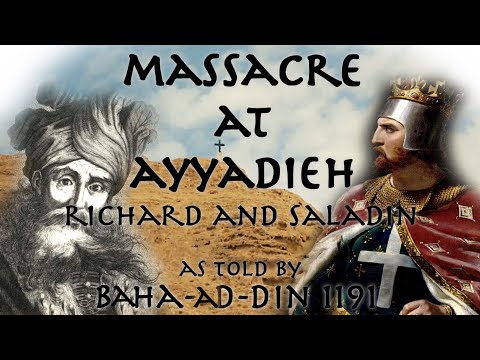 Massacre at Ayyadieh (1191) // Richard Lionheart and Saladin // As told by Baha-ad-din episode artwork