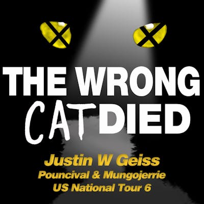 Ep54 - Justin W Geiss, Pouncival & Mungojerrie on National Tour 6