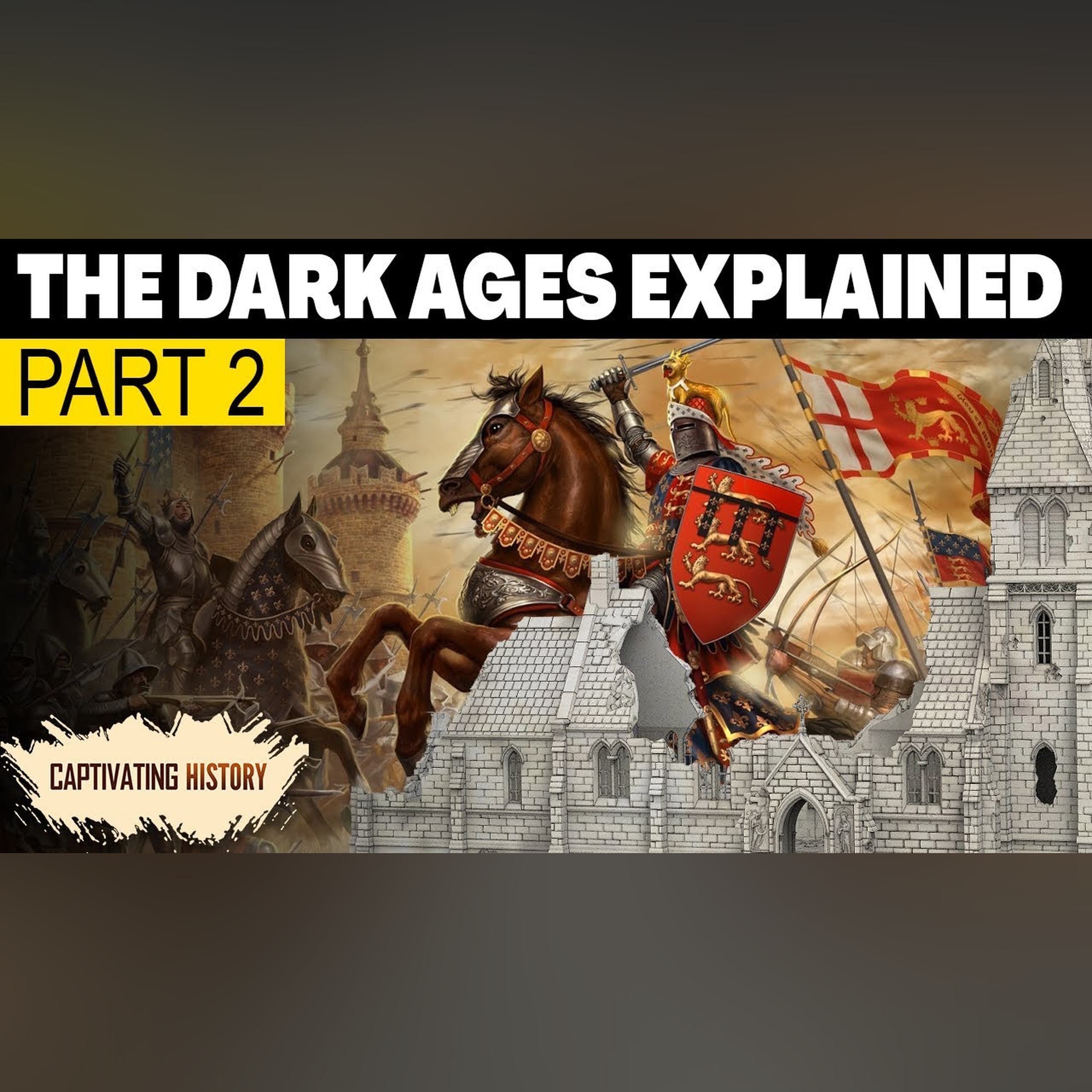 The Dark Ages Explained - Part 2 episode artwork