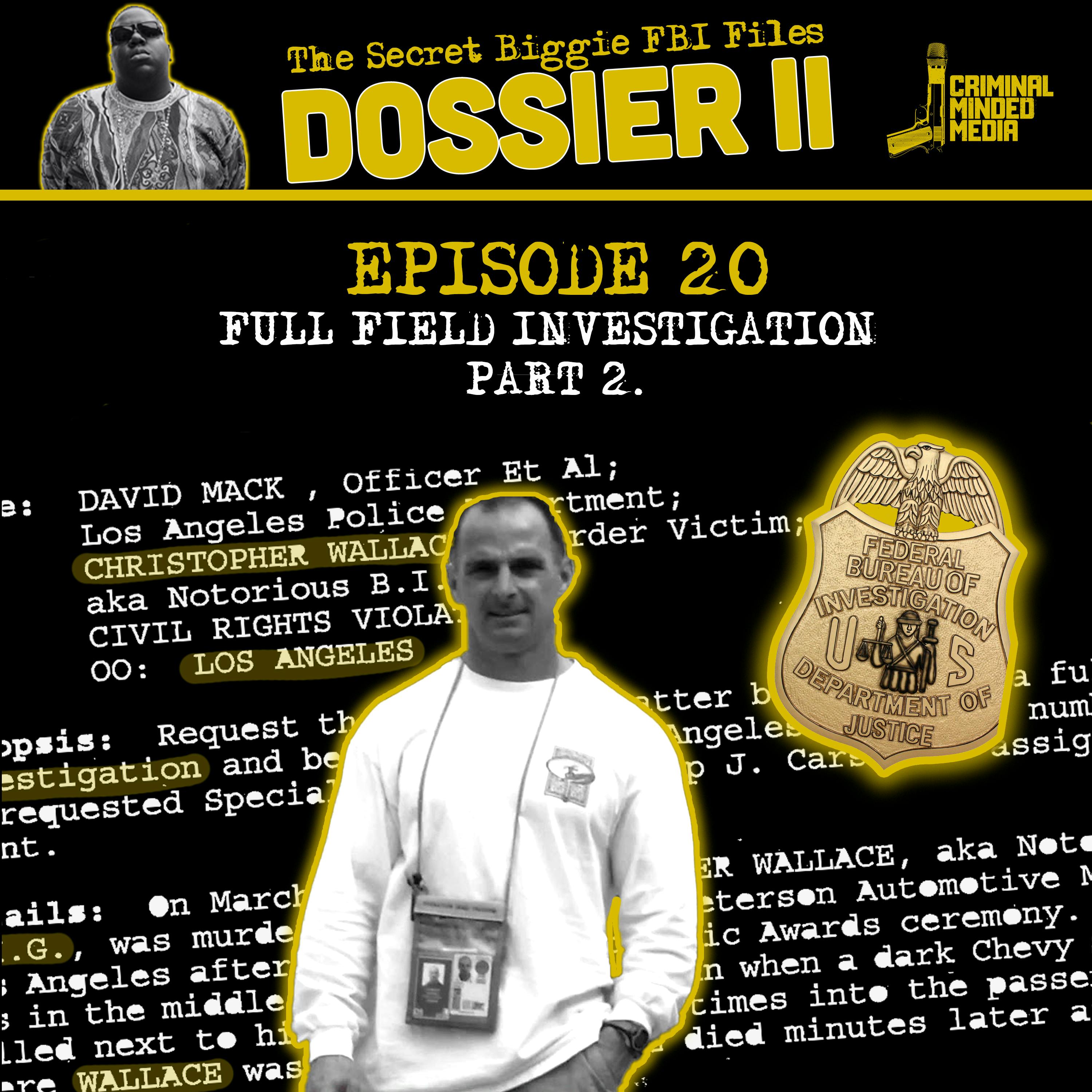 DOSSIER SEASON II - EP. 20: FULL FIELD INVESTIGATION PT. 2