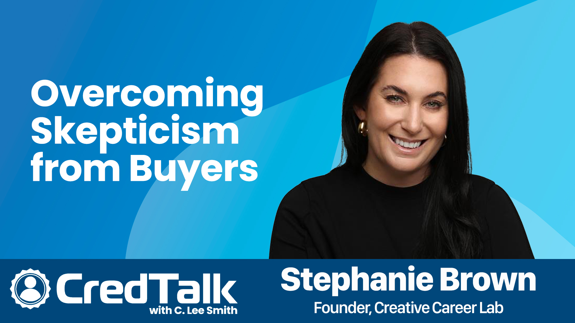 CredTalk: Overcoming Skepticism from Buyers episode artwork