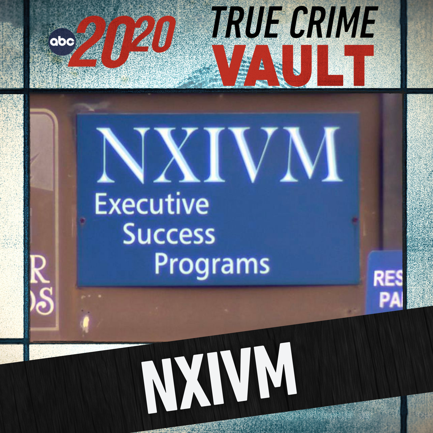 True Crime Vault: NXIVM
