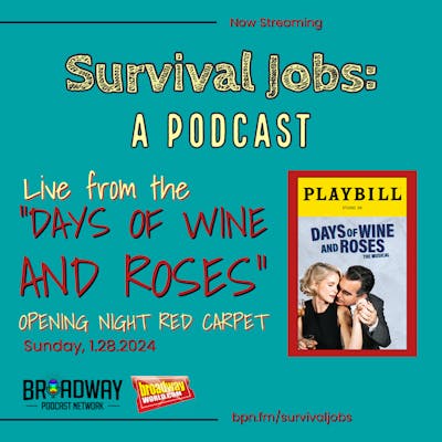 Episode 79 | Live from "Days of Wine and Roses" Opening Night Red Carpet [Bonus Episode]