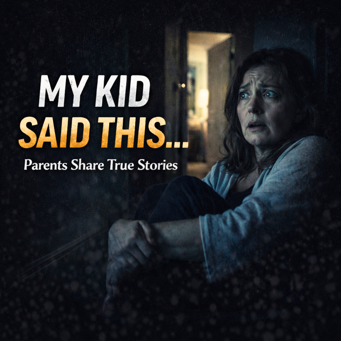 Parents, What’s The Most Bone-Chilling Thing Your Child Has Ever Said That Scared You To Your Core?