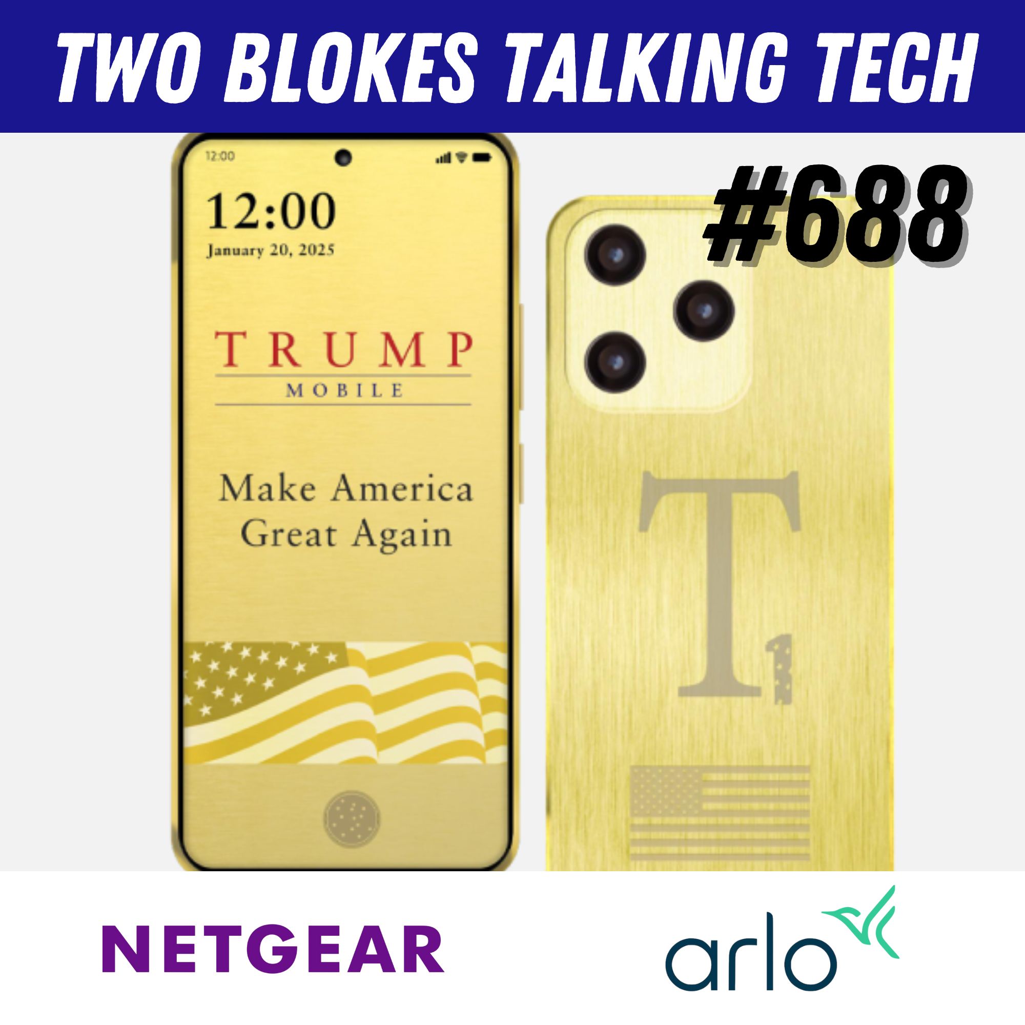 TBTT #688 - Trump Mobile - what is it and why?