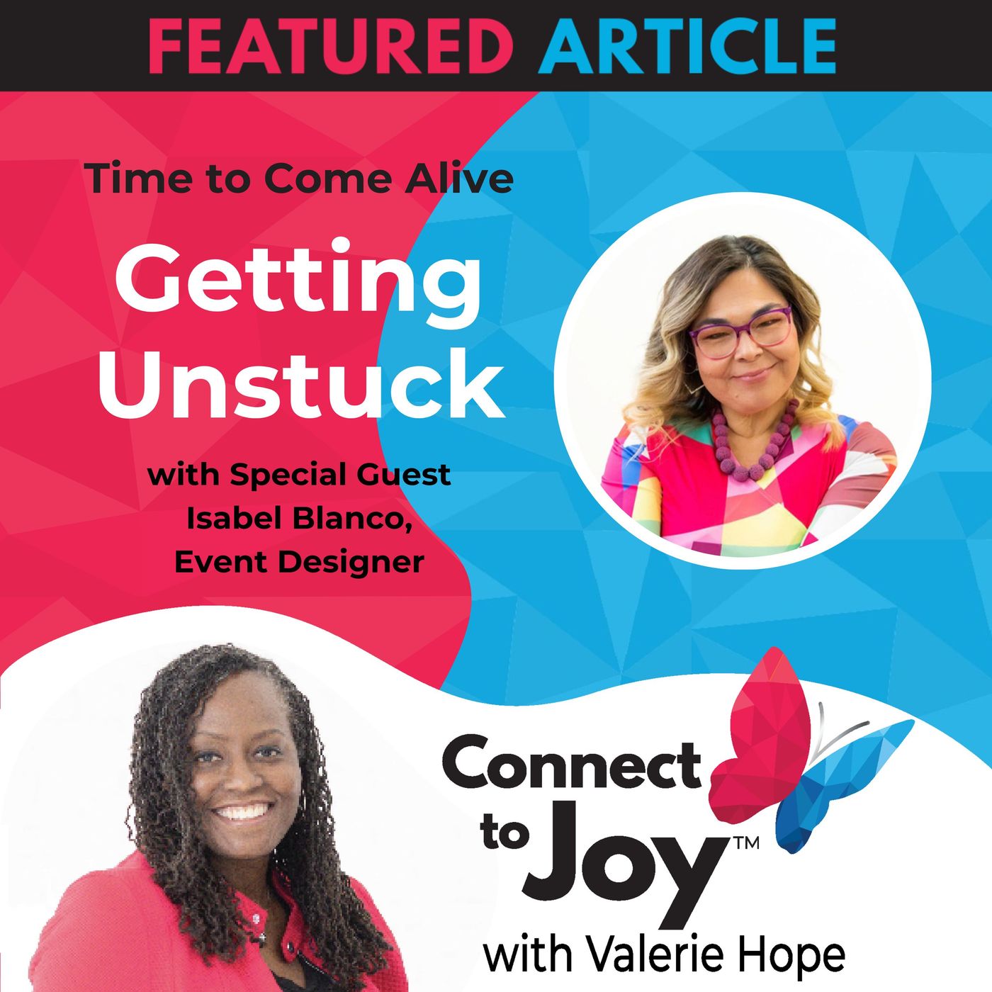 Ep. 11 - Time To Come Alive: "Getting Unstuck" With Special Guest Isabel Blanco, Event Designer episode artwork
