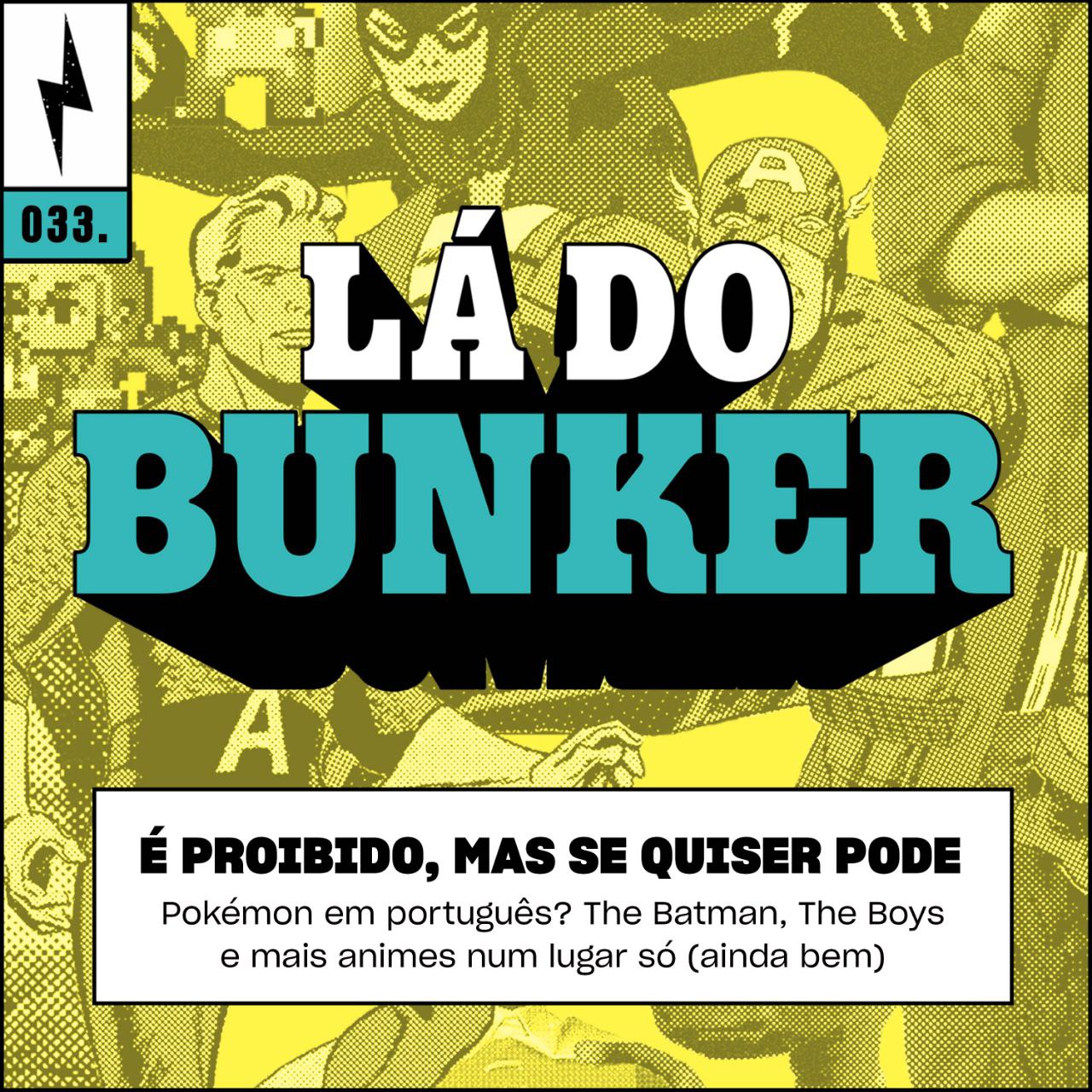 Lá do Bunker 33 - É proibido, mas se quiser pode