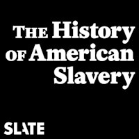 Uploads 2f1569340821414 vx1kp5143si c8df4b9f5e046dac1a1afc97b2f73eb8 2fthe history of american slavery redux podcast tile.jpg?ixlib=rails 2.1
