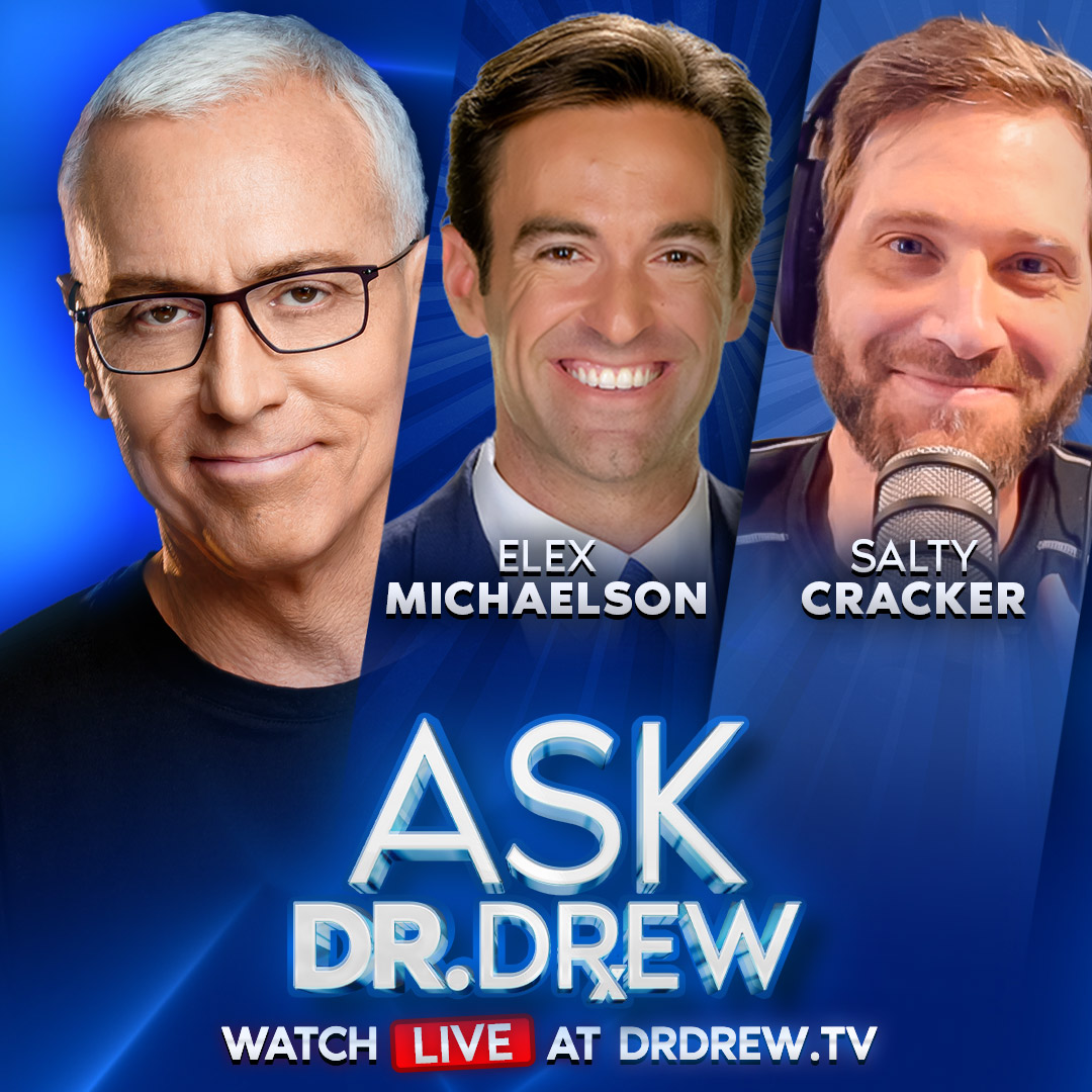 Salty Cracker: As LA Weirdos Continue To Riot & Burn Cars, Shady NGOs Plan Even Larger Protests For June 14 w/  Elex Michaelson  Reporting From LA – Ask Dr. Drew – Ep 495