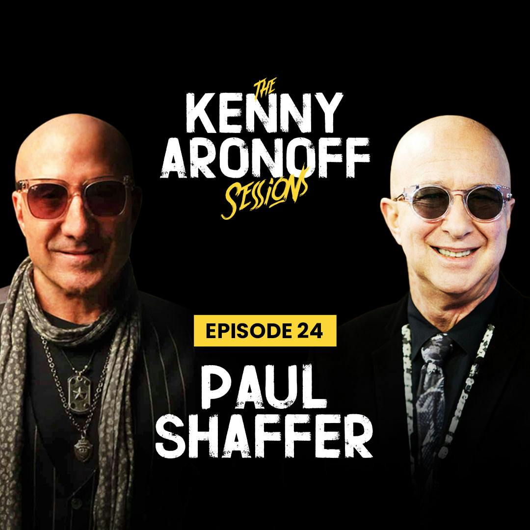 Paul Shaffer | #024 The Kenny Aronoff Sessions