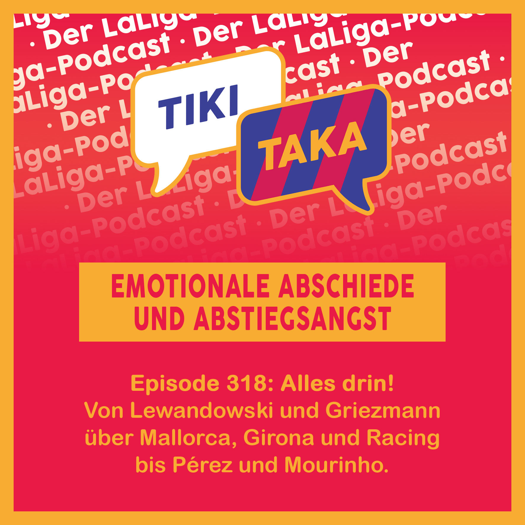 Abstiegsangst, emotionale Abschiede und Mourinho-Comeback (318)