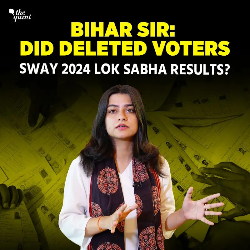 Investigation | Bihar SIR: Deleted Voters Exceed 2024 Election Victory Margin in 24 Seats |The Quint episode artwork