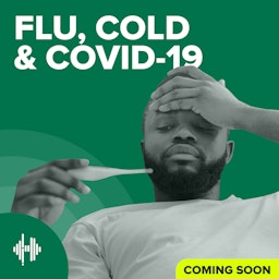 Flu, Cold and COVID-19 Podcast