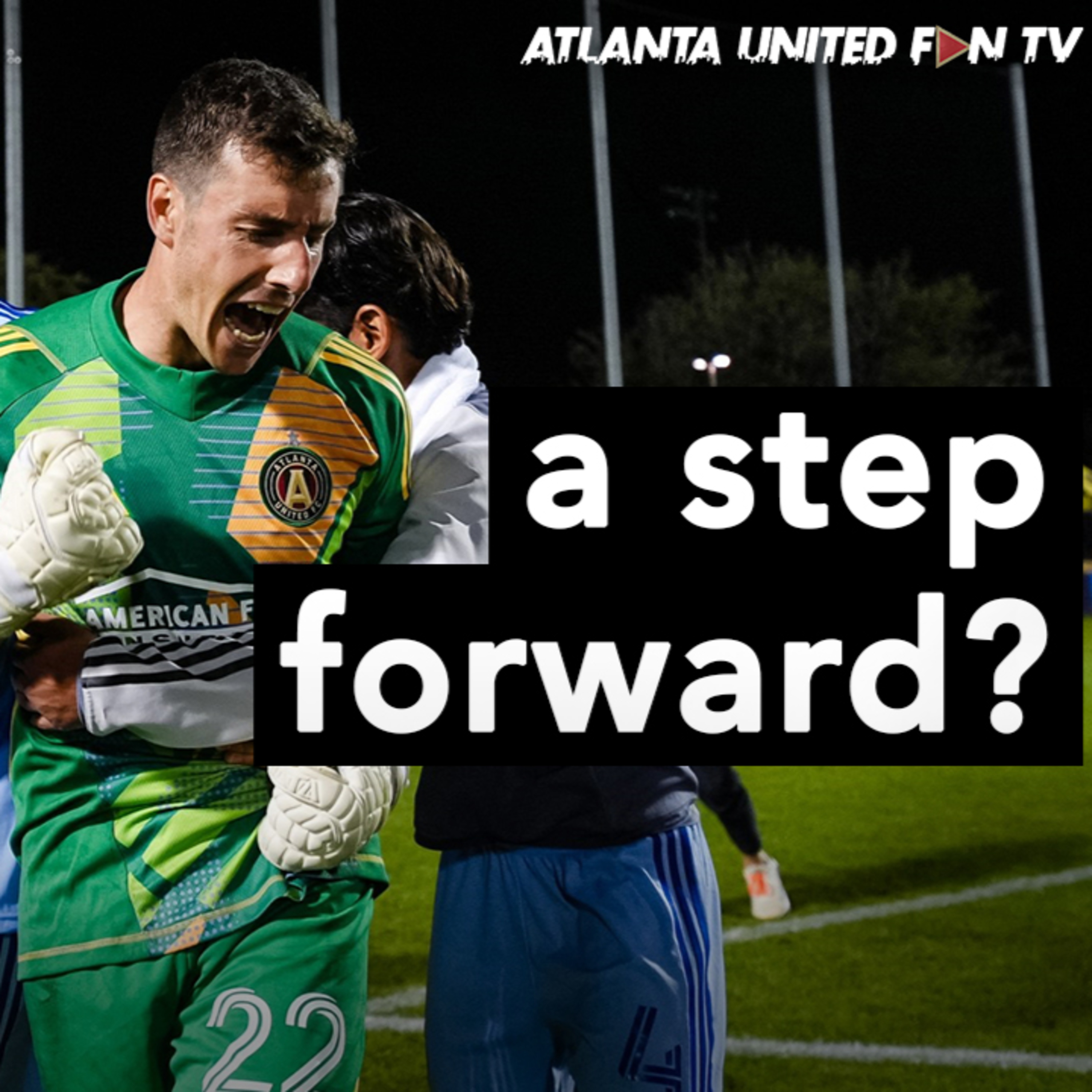 ATLANTA UNITED: IS NOW THE TIME TO MAKE THE MOVE? | FIVE STRIPE WEEKLY #315 episode artwork