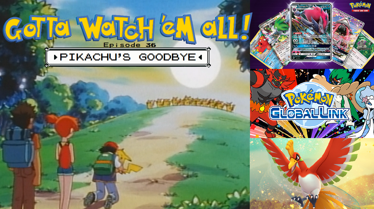 Gotta Watch'em All - Episode 36 - Pikachu's Goodbye episode artwork