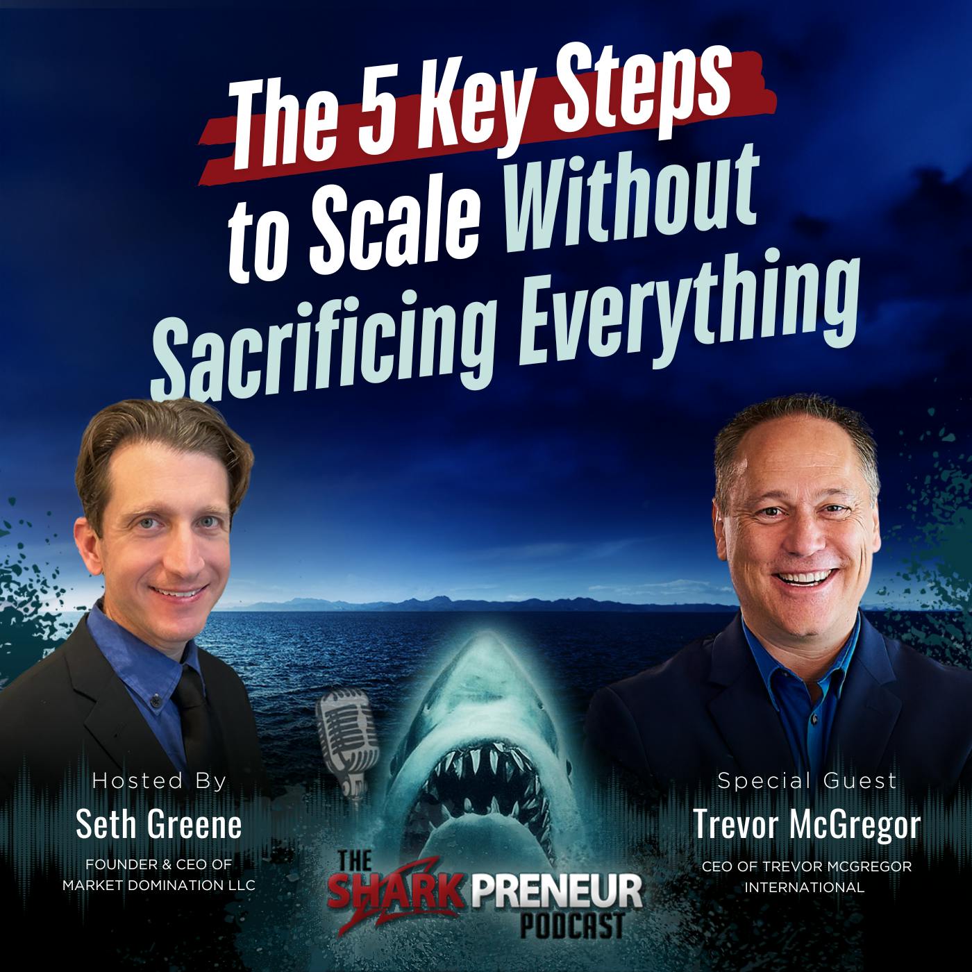 Episode 1237: The 5 Key Steps to Scale Without Sacrificing Everything with Trevor McGregor Episode 1237: The 5 Key Steps to Scale Without Sacrificing Everything with Trevor McGregor