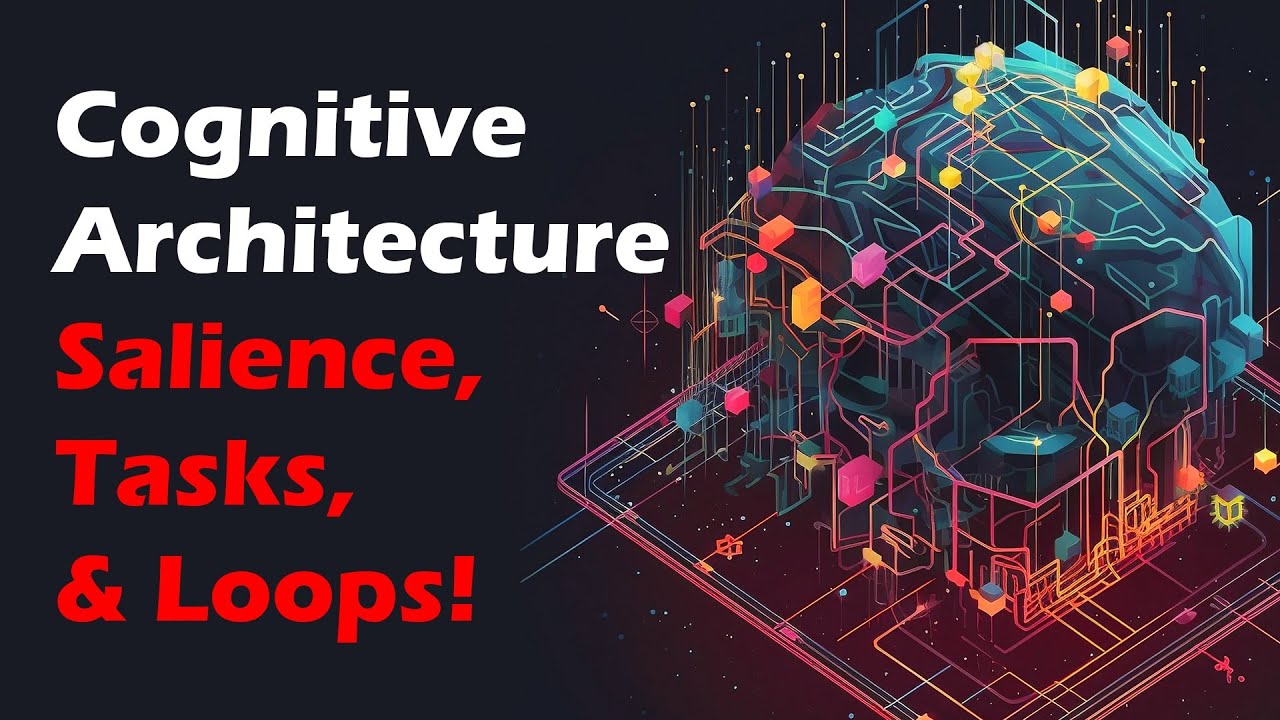 Cognitive Architecture - April 28 - Salience, Cognitive Control, Task Management, Modular Design | Artificial Intelligence Masterclass