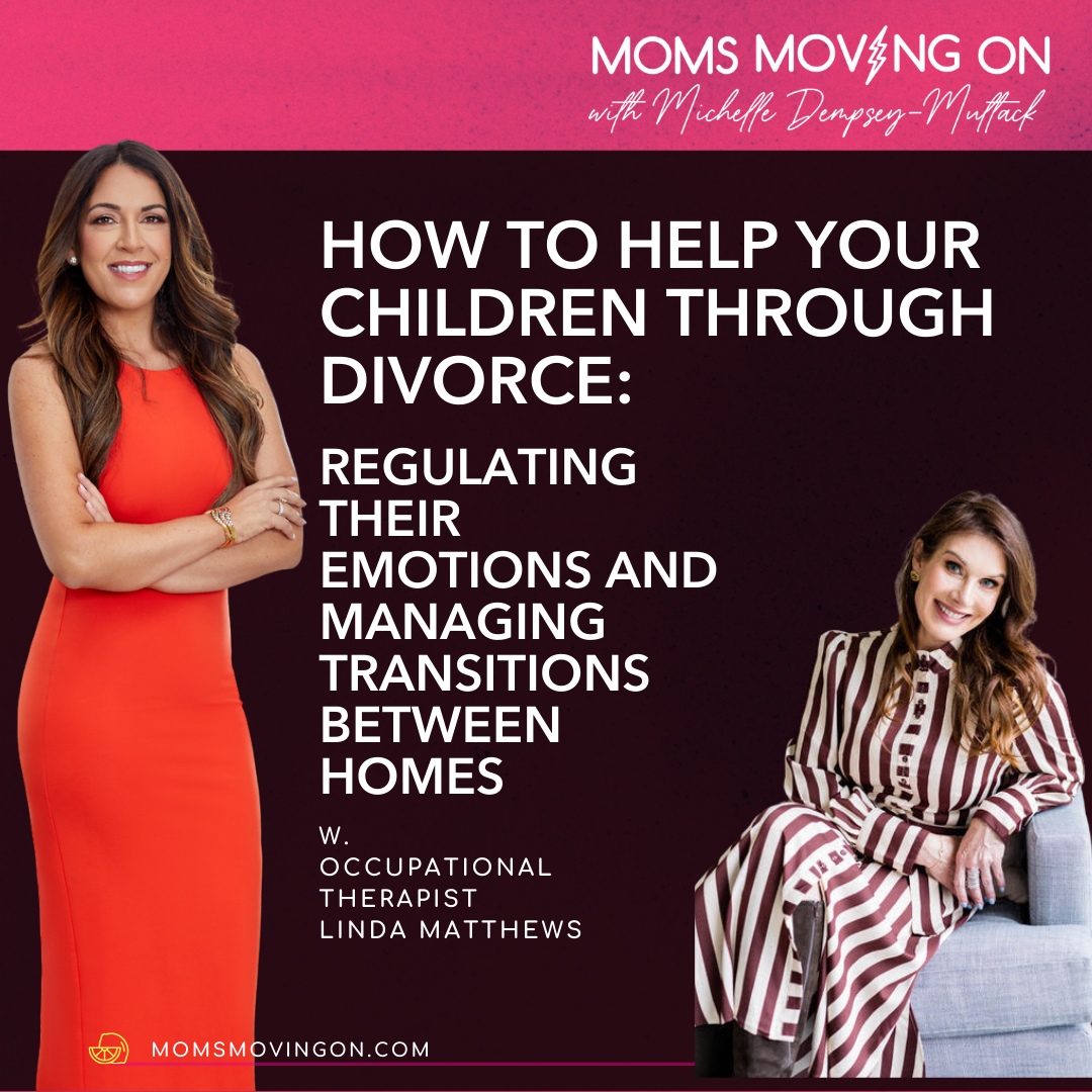 How to Help Your Children Through Divorce: Regulating Their Emotions and Managing Transitions Between Homes; with guest Linda Matthews episode artwork