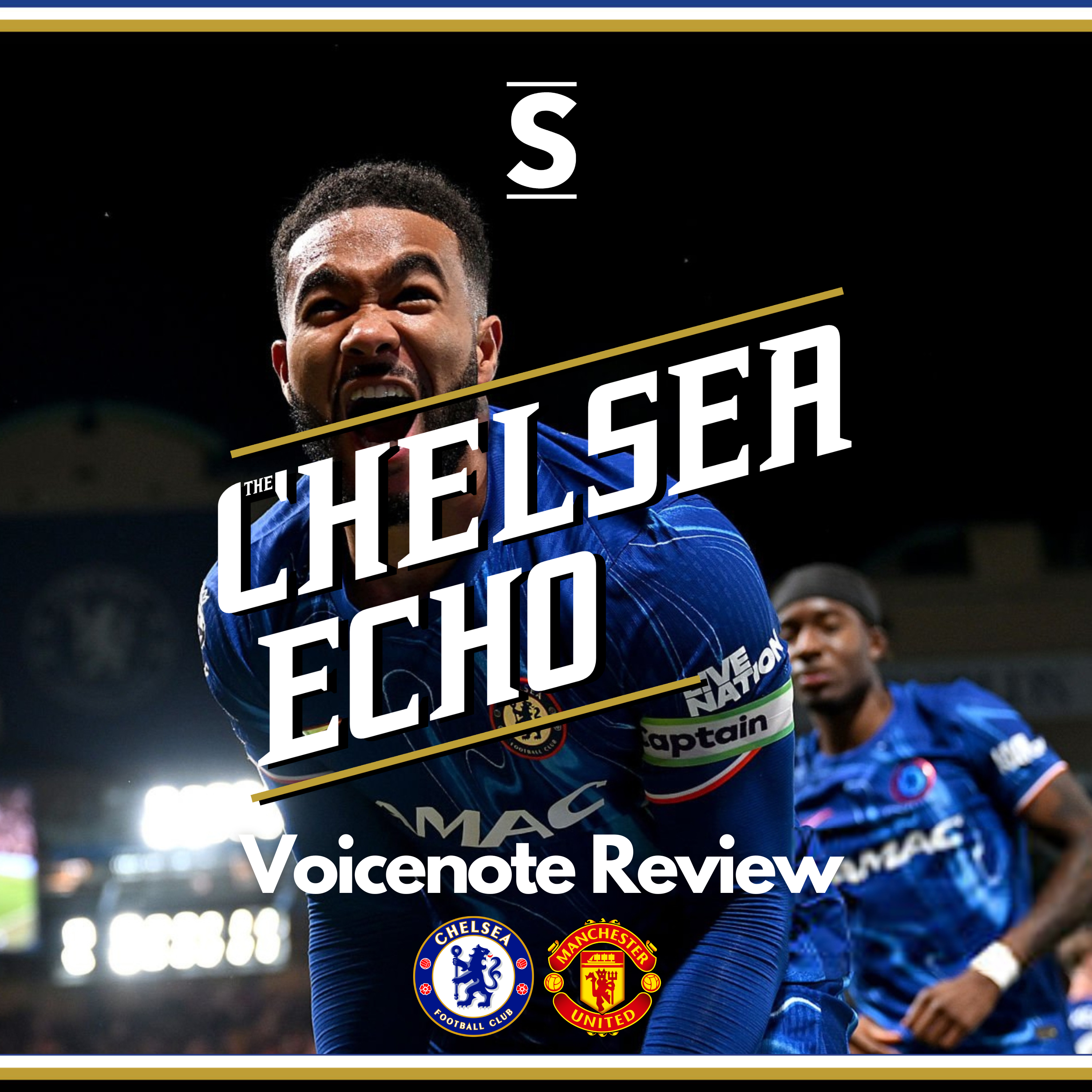 Reece James is back... | Chelsea 1-0 Manchester United | Voicenote Review episode artwork