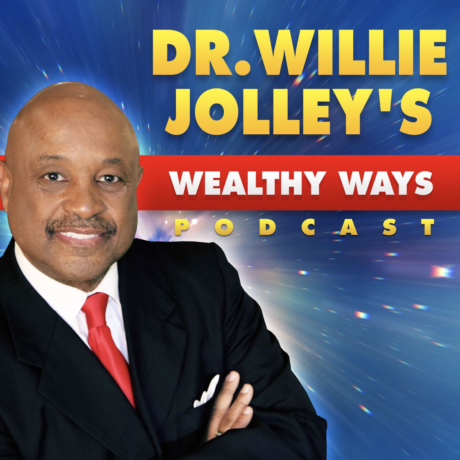 Dr. Willie Jolley\'s Wealthy Ways