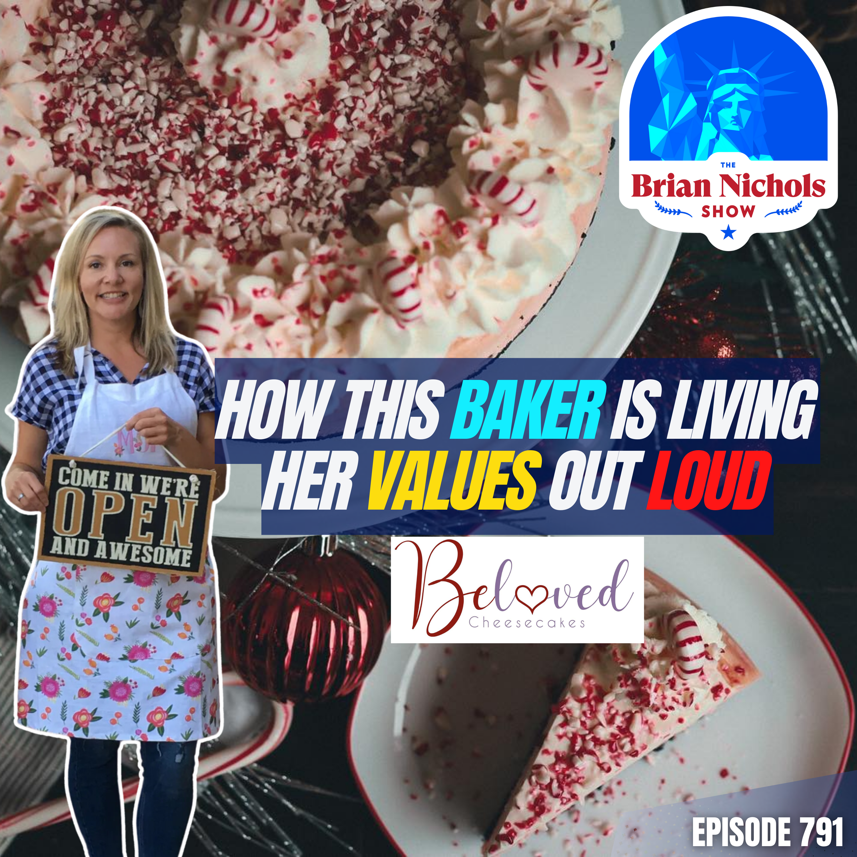 791: Cancelling Cancel Culture - How this Baker is Living Her Values Out LOUD