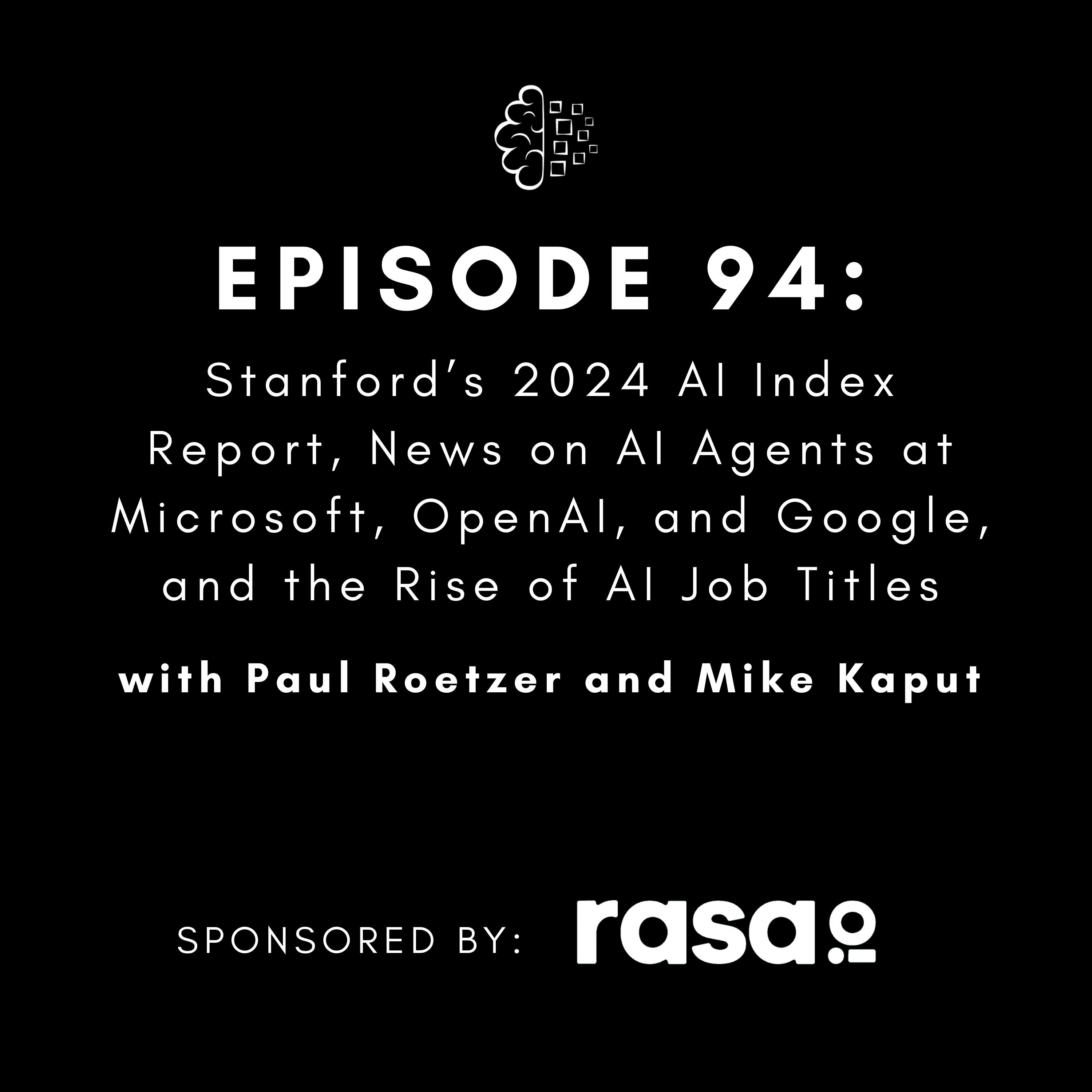 #94: Stanford’s 2024 AI Index Report, News on AI Agents at Microsoft, OpenAI, and Google, and the Rise of AI Job Titles
