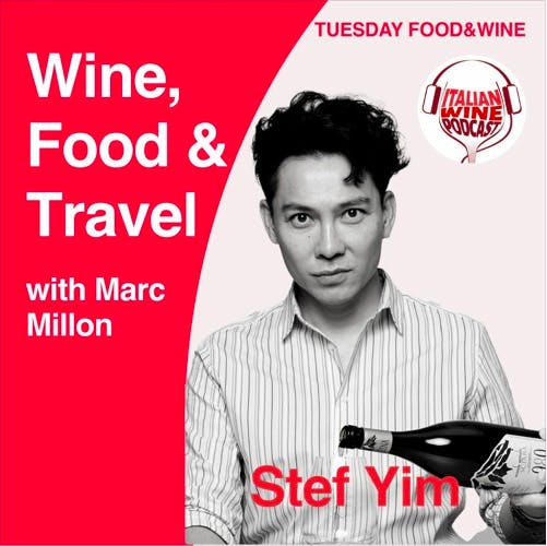 Ep. 718 Stef Yim | Wine, Food & Travel With Marc Millon