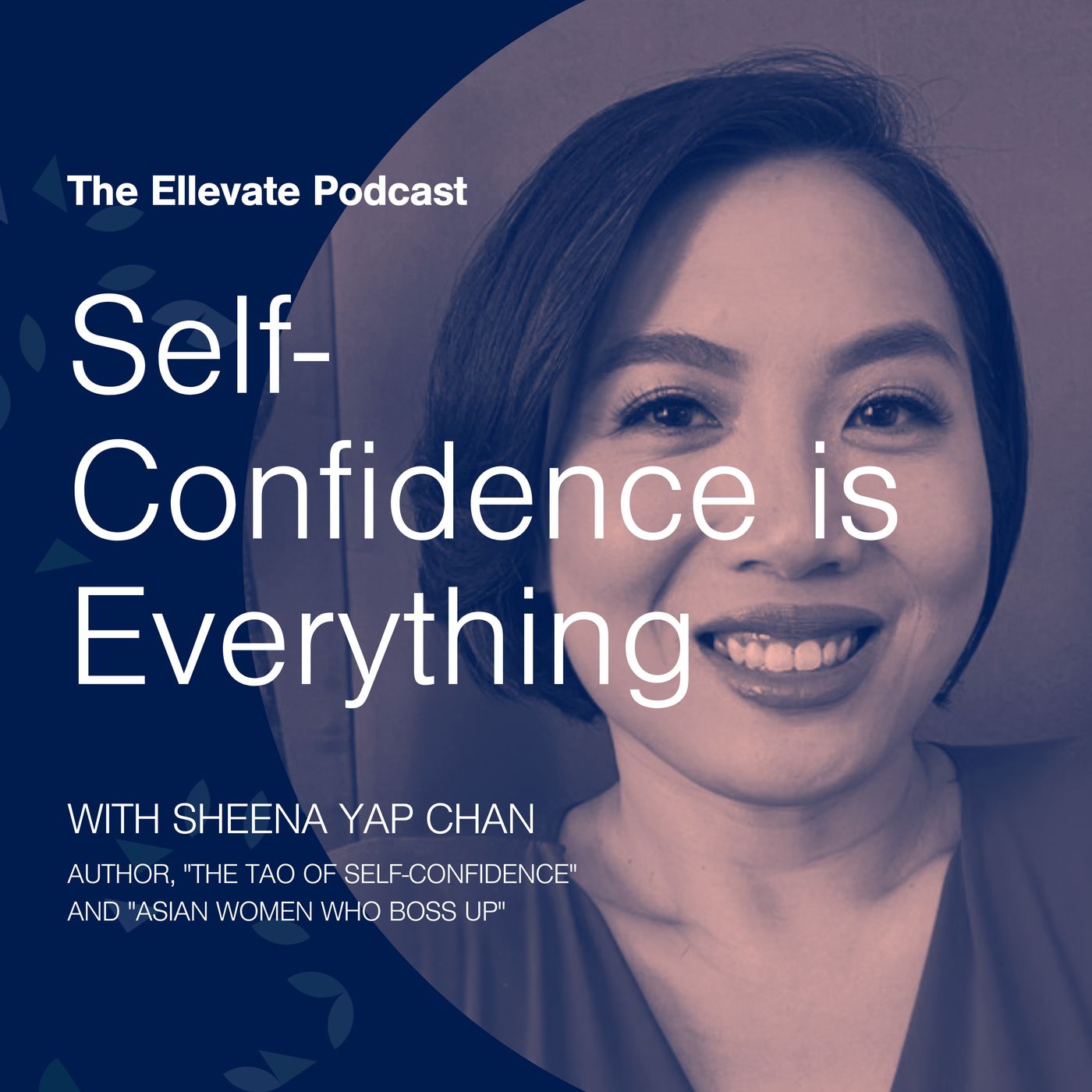 Episode 370: Self-Confidence is Everything, with Sheena Yap Chan episode artwork