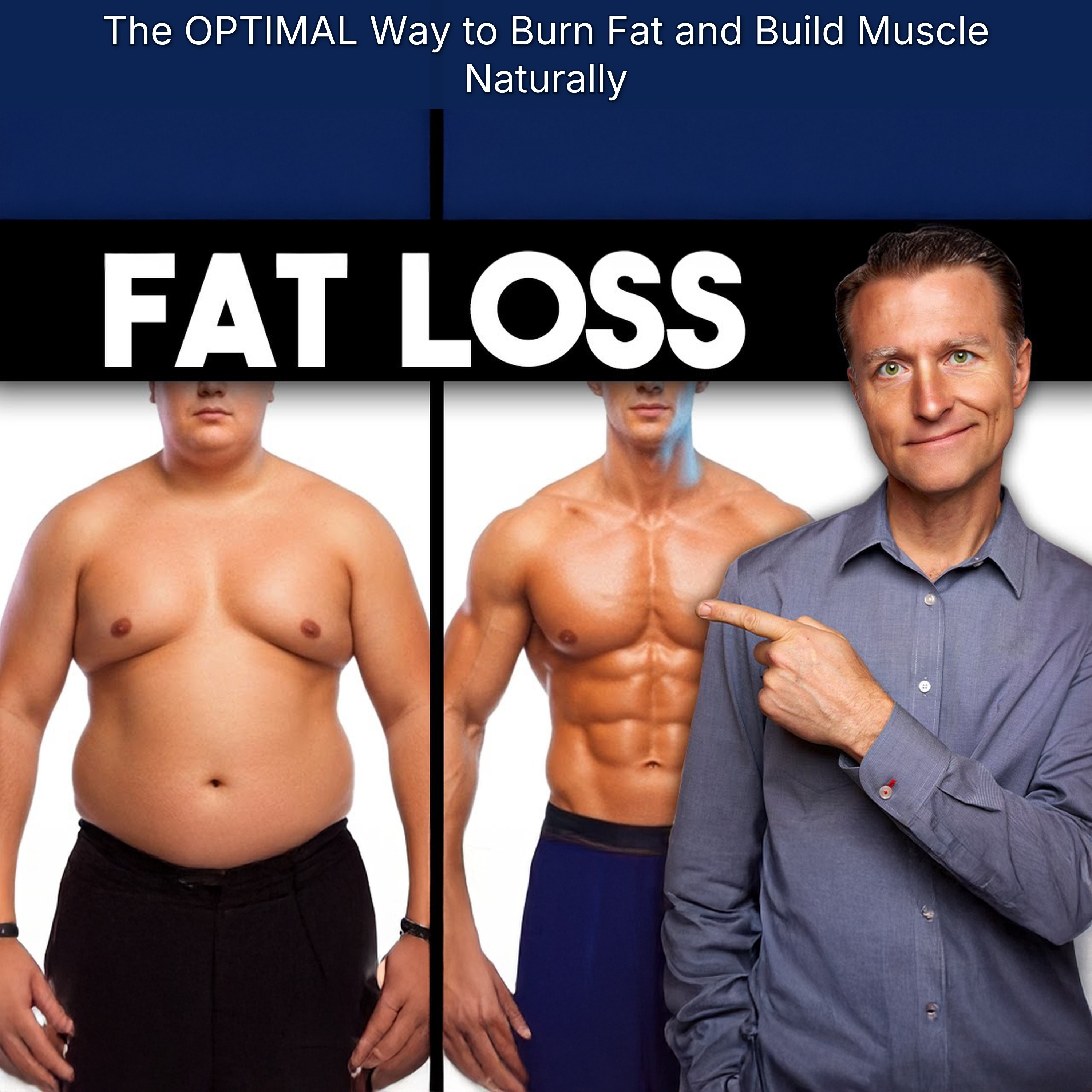 The OPTIMAL Way to Burn Fat and Build Muscle Naturally