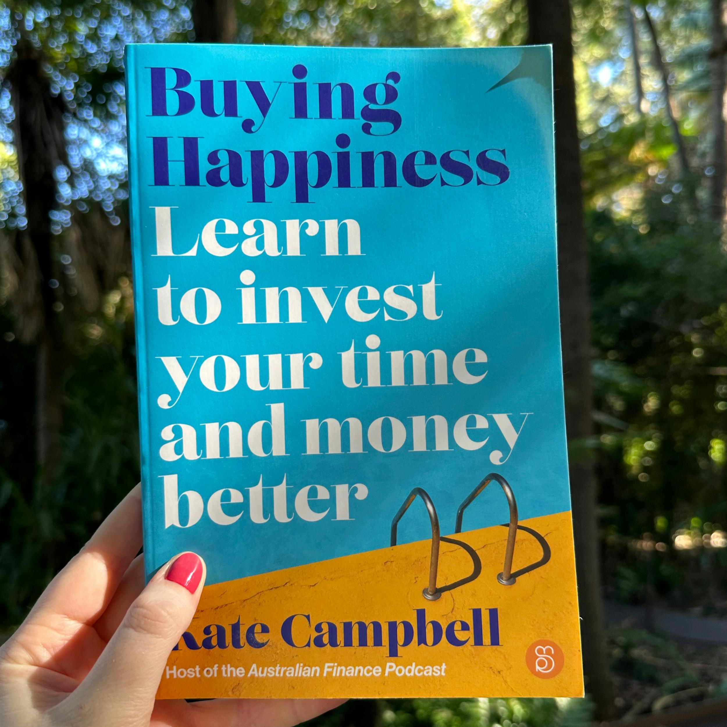 📚 Buying Happiness: Learn to invest your time and money better with Kate Campbell