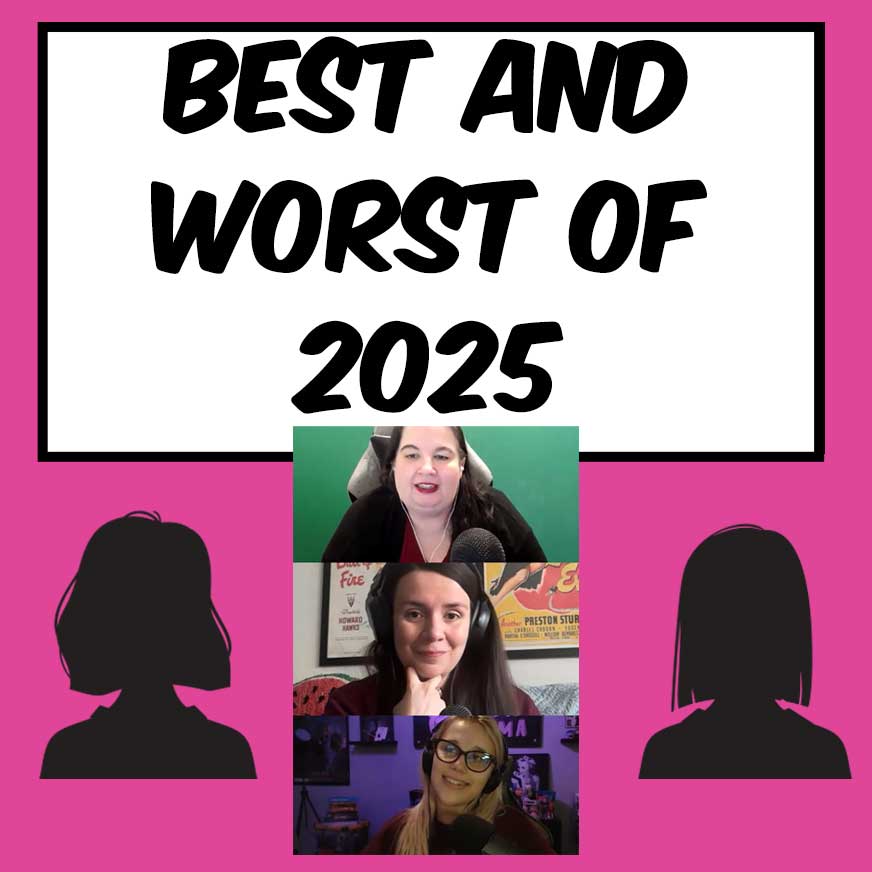 3 Critics give Best and Worst Movies of 2025 with Manda and Molly [Female Film Critics Panel 78]