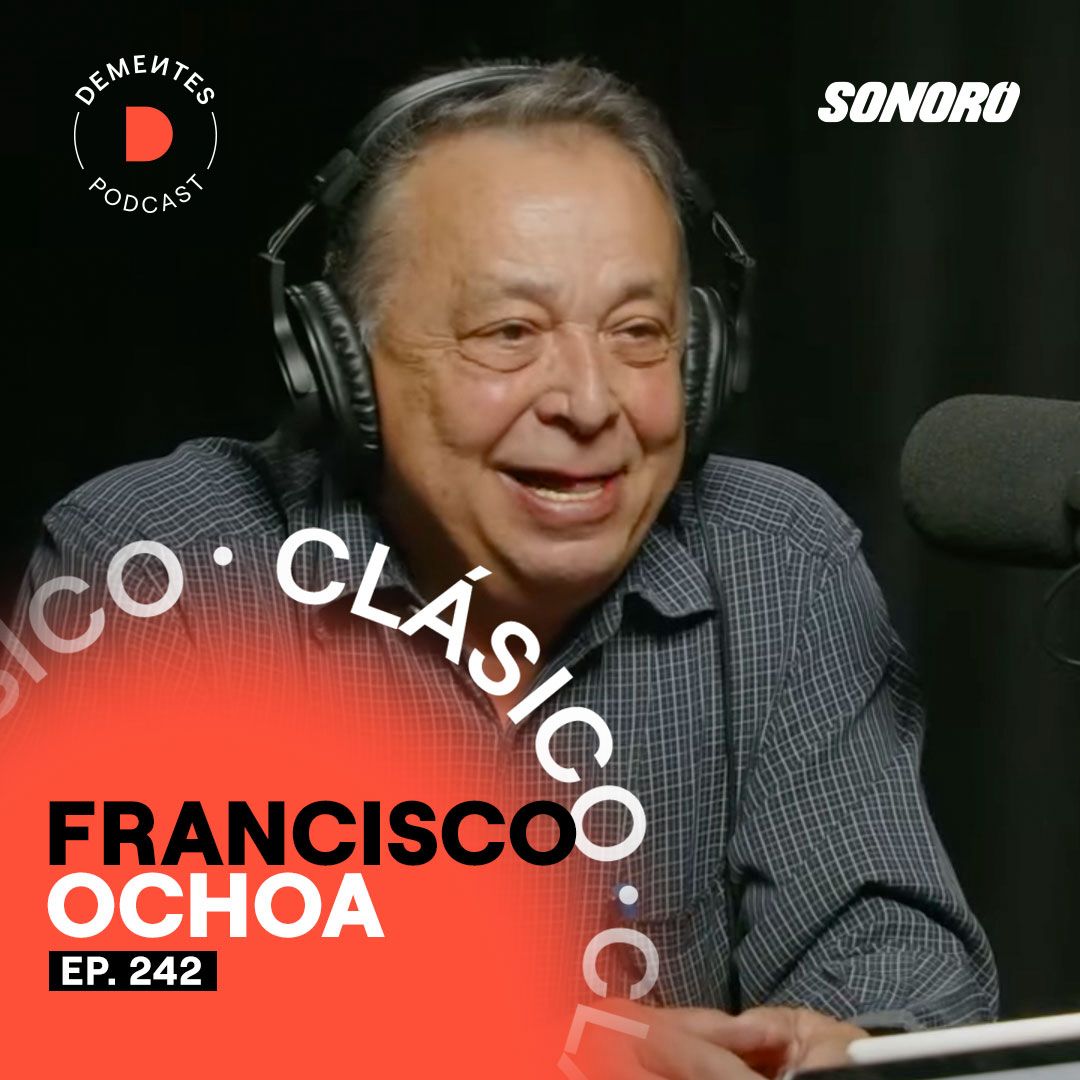 El Pollo Loco y la receta del éxito | Francisco Ochoa | 242 (CLÁSICO)