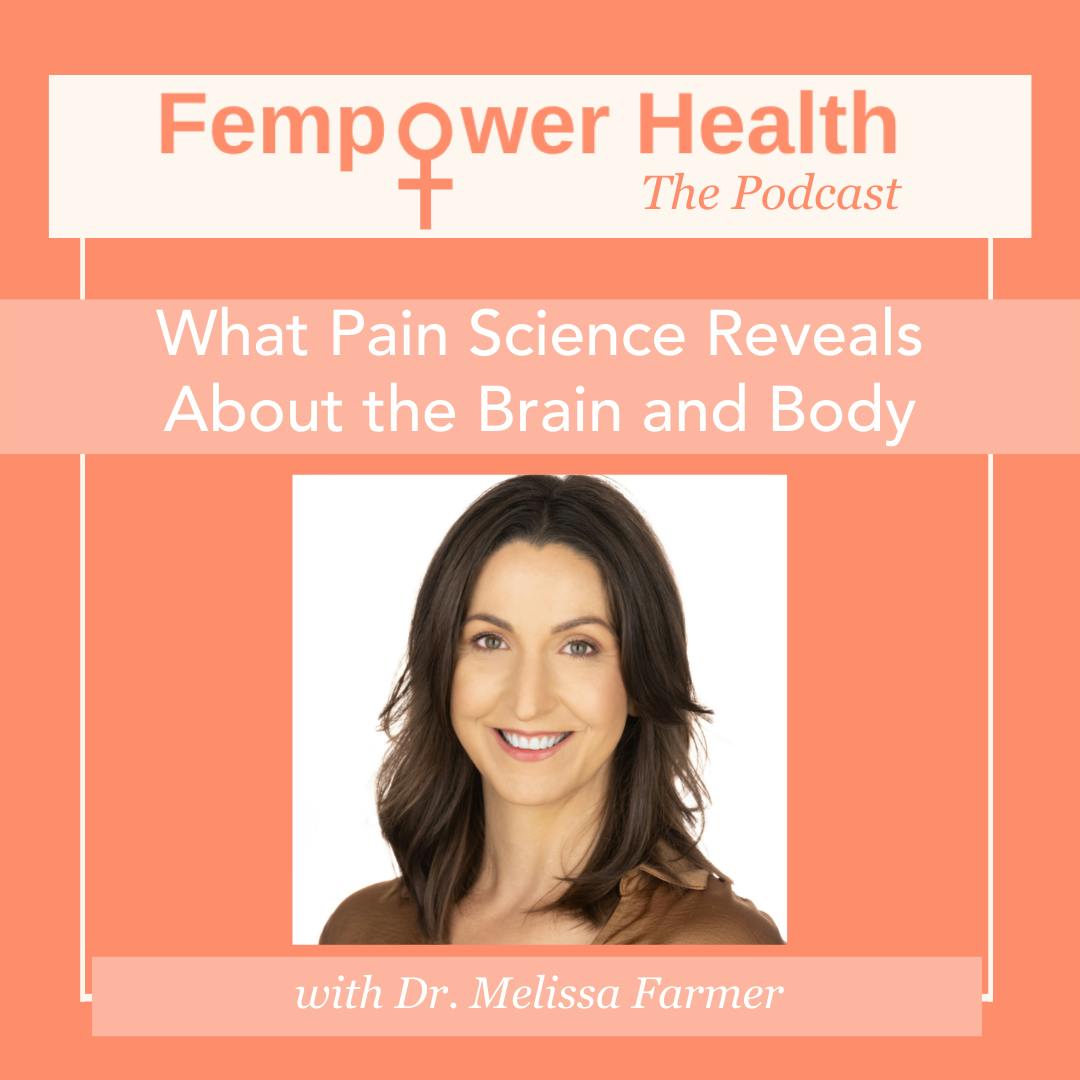 What Pain Science Reveals About the Brain and Body | Dr. Melissa Farmer