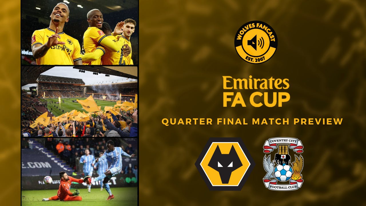 #UpForTheCup ▪︎ Wolves vs Coventry Preview