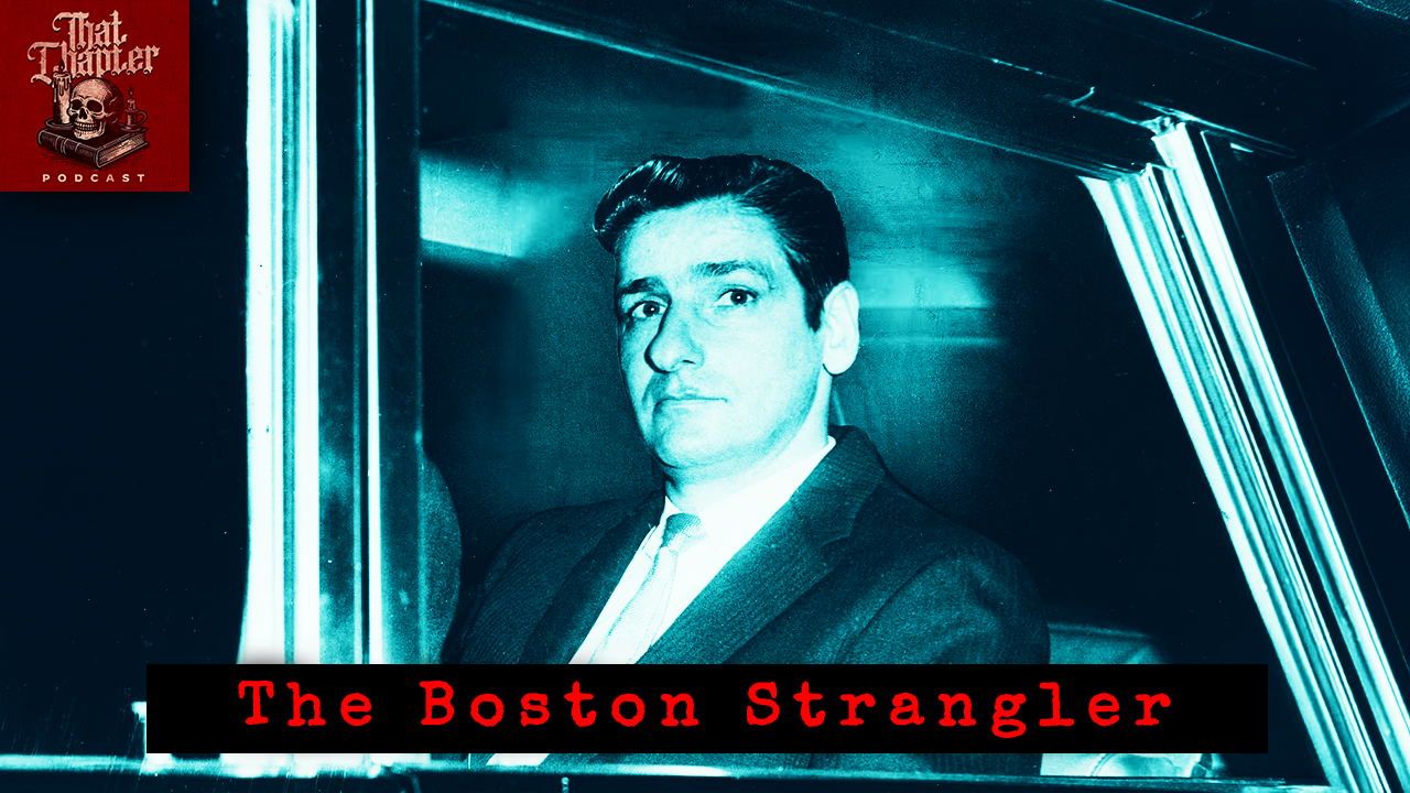 Ep.152 - Albert DeSalvo, The Boston Strangler