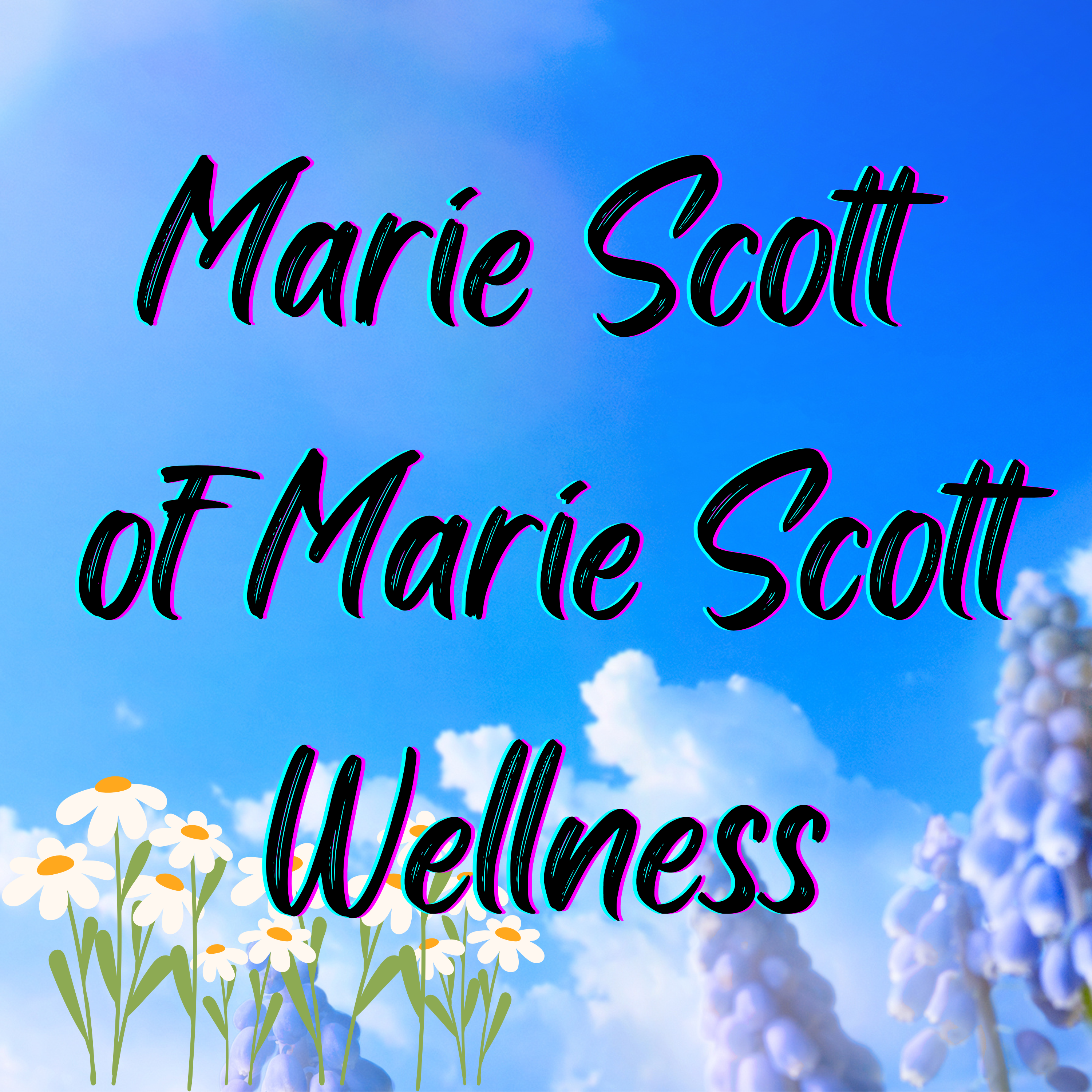 Marie Scott of Marie Scott Wellness